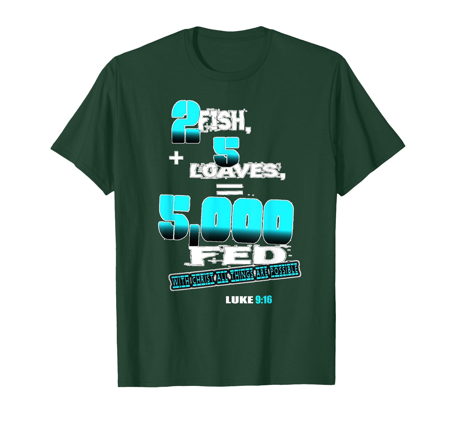 2 FISH PLUS FIVE LOAVES EQUALS FIVE THOUSAND FED T-SHIRT T-Shirt