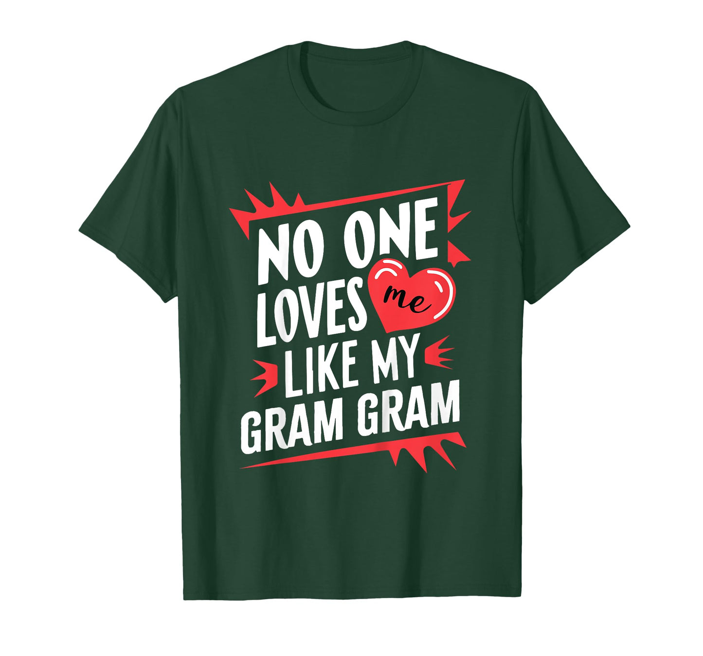Kids No One Loves Me Like My Gram-Gram Funny Grandkids GramGram T-Shirt