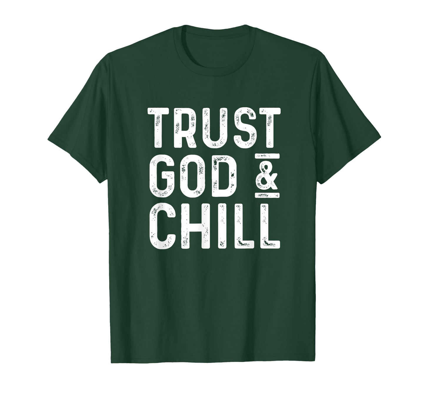 Trust God & Chill T-shirt church believer tee T-Shirt