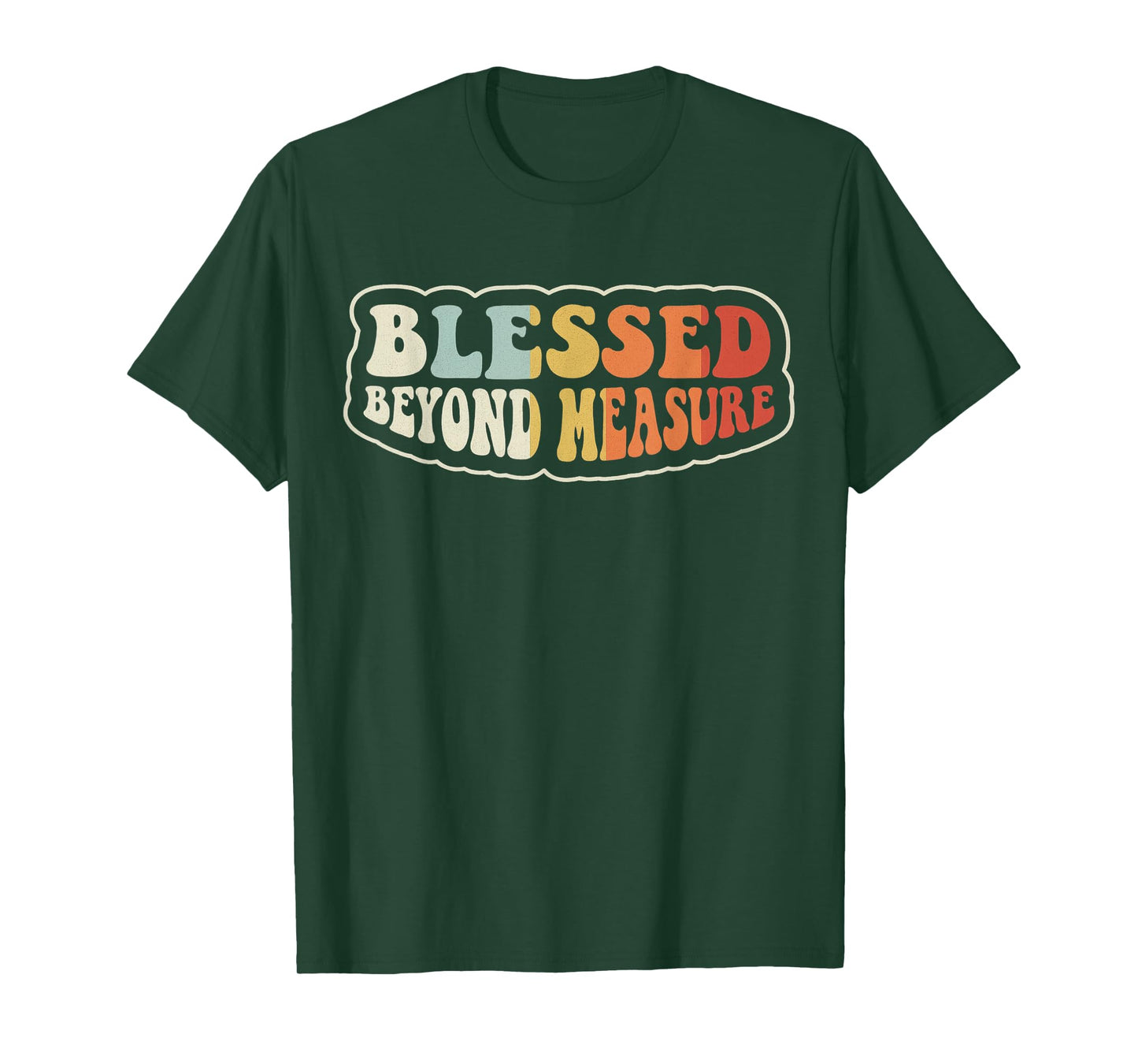 Blessed Beyond Measure - Ephesians 3:19 Bible Verse T-Shirt