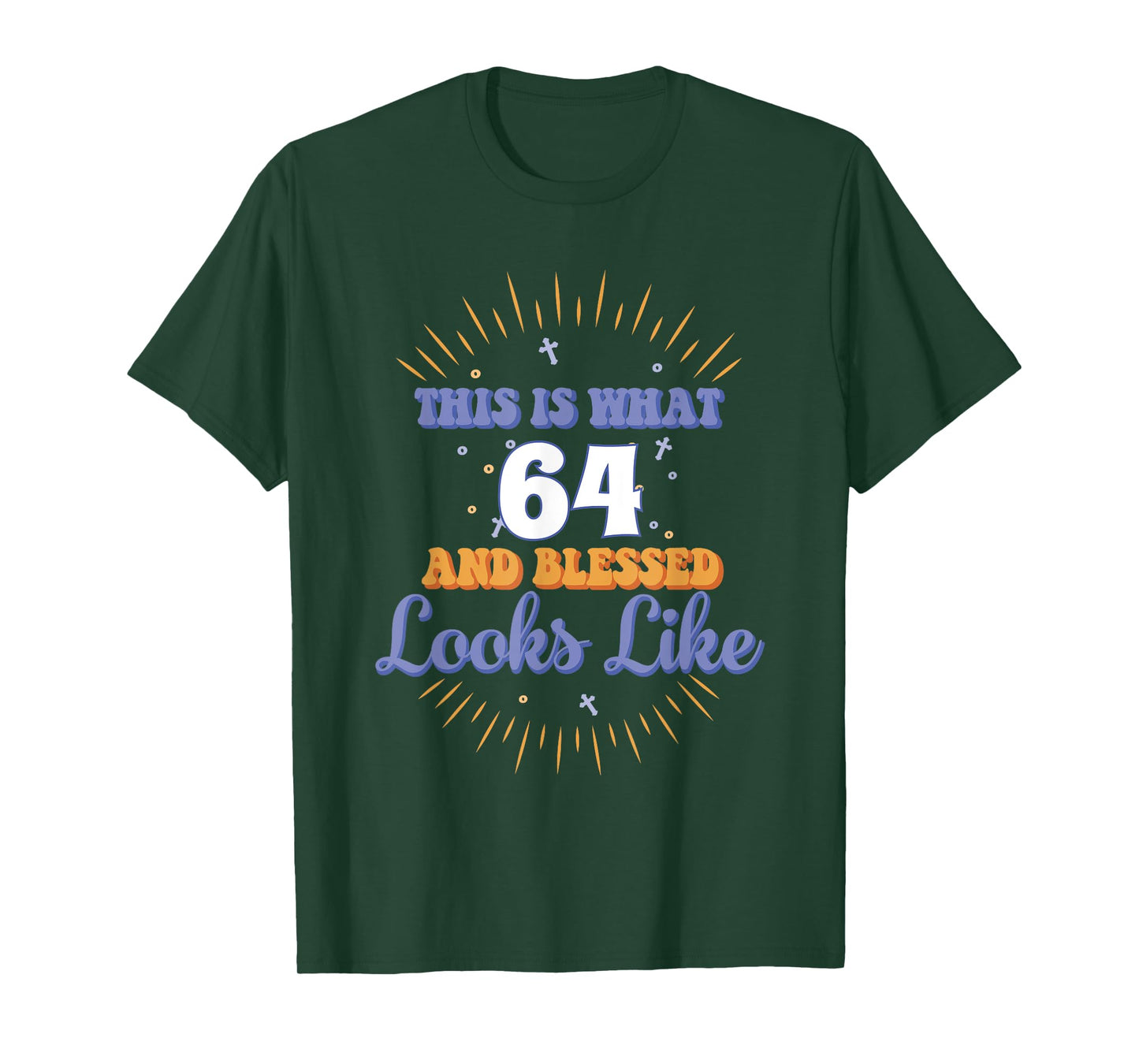 This Is What 64 And Blessed Looks Like 64th Birthday T-Shirt