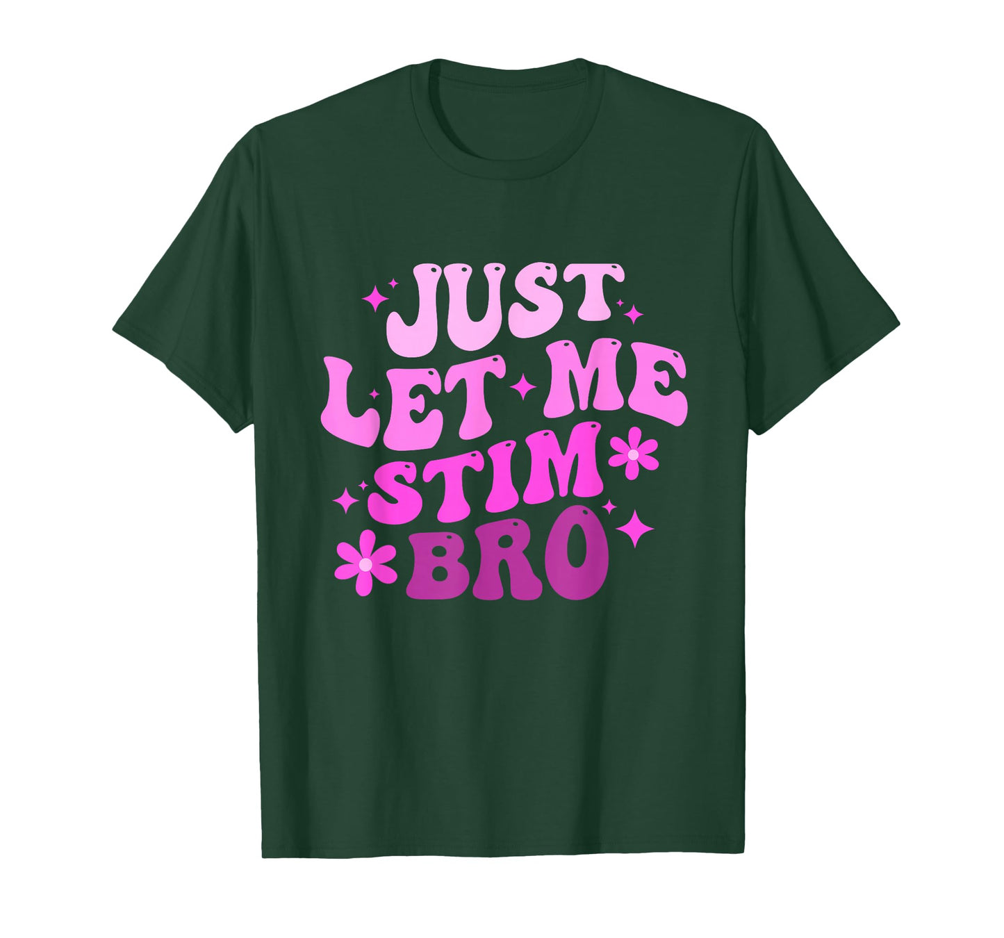 Funny Groovy Just Let Me Stim Bro Autistic Autism Awareness T-Shirt