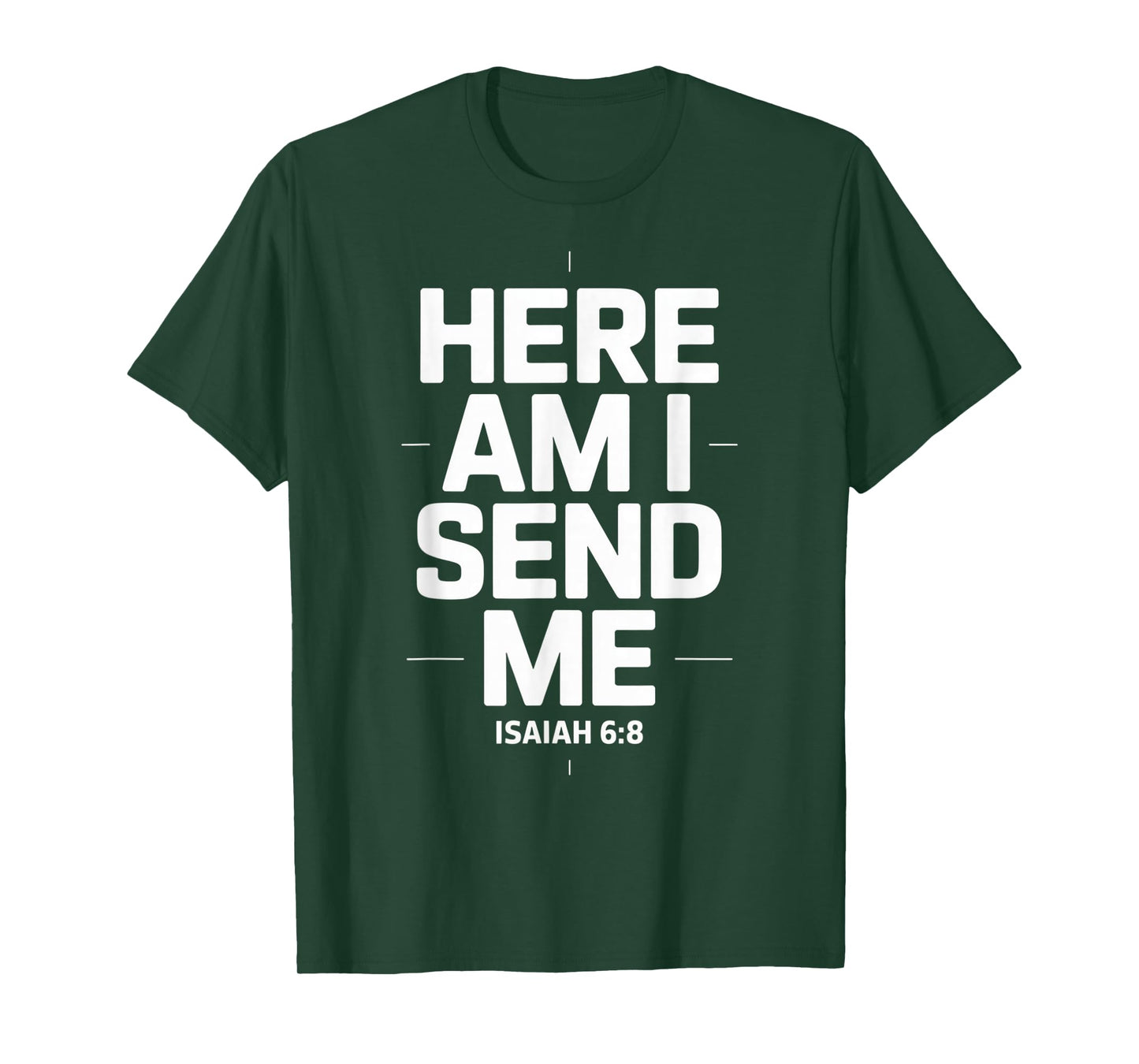 Here Am I Send Me Isaiah 6 8 Missionary Scripture T-Shirt