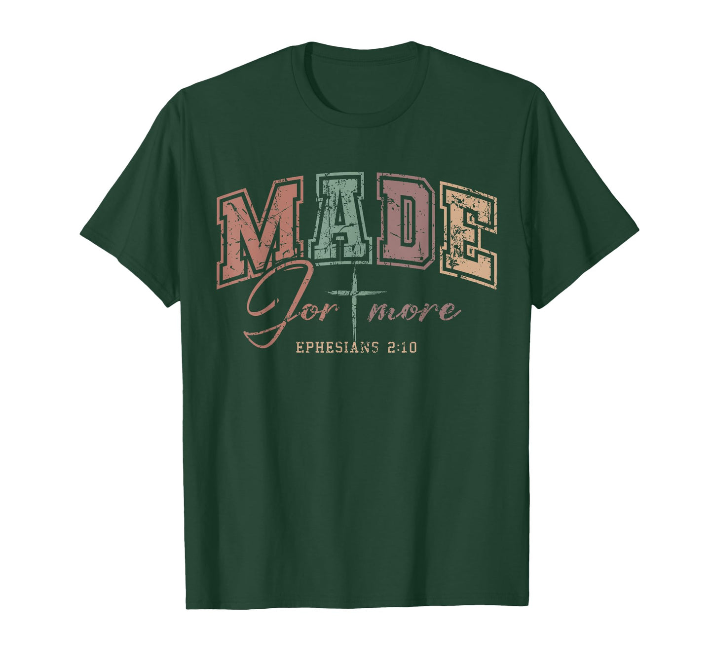 Made for More Ephesians 2:10 Christian Bible Verse Men Women T-Shirt