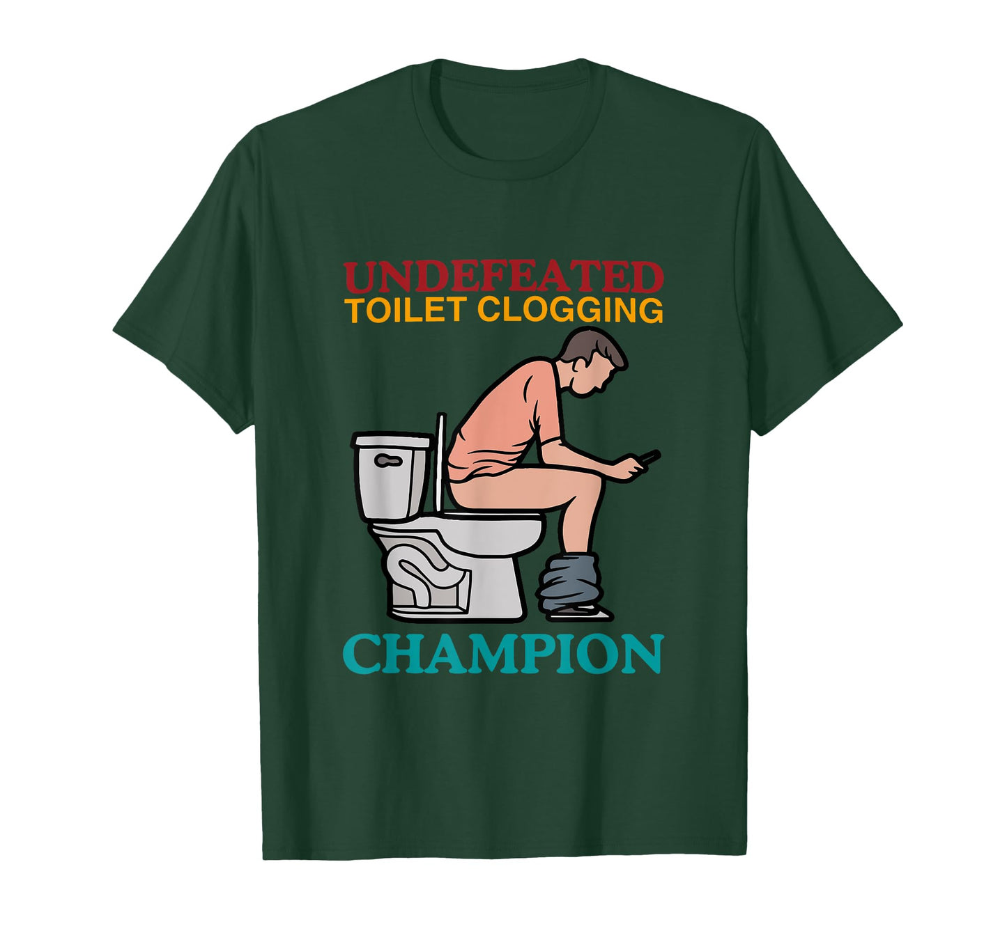 Undefeated Toilet Clogging Champion Funny Design T-Shirt