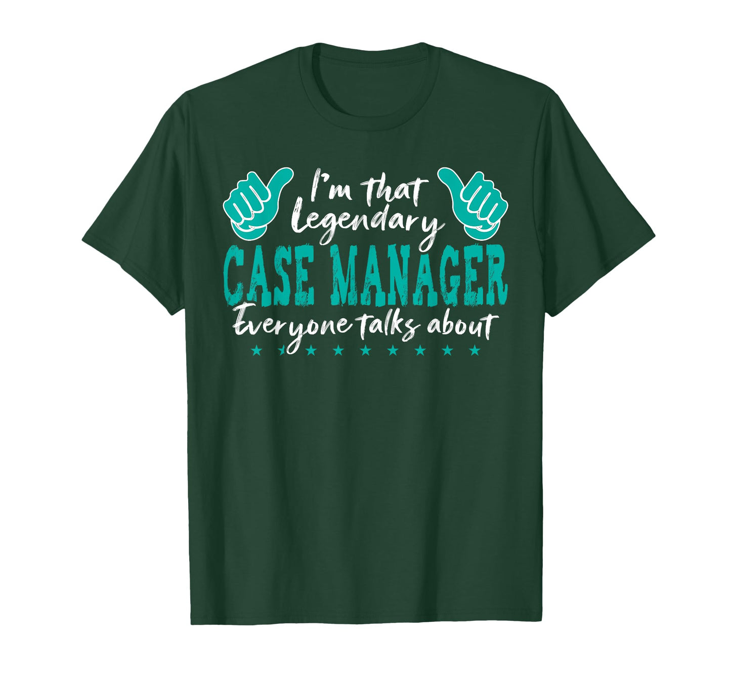 Funny Profession Quote Legendary Case Manager T-Shirt