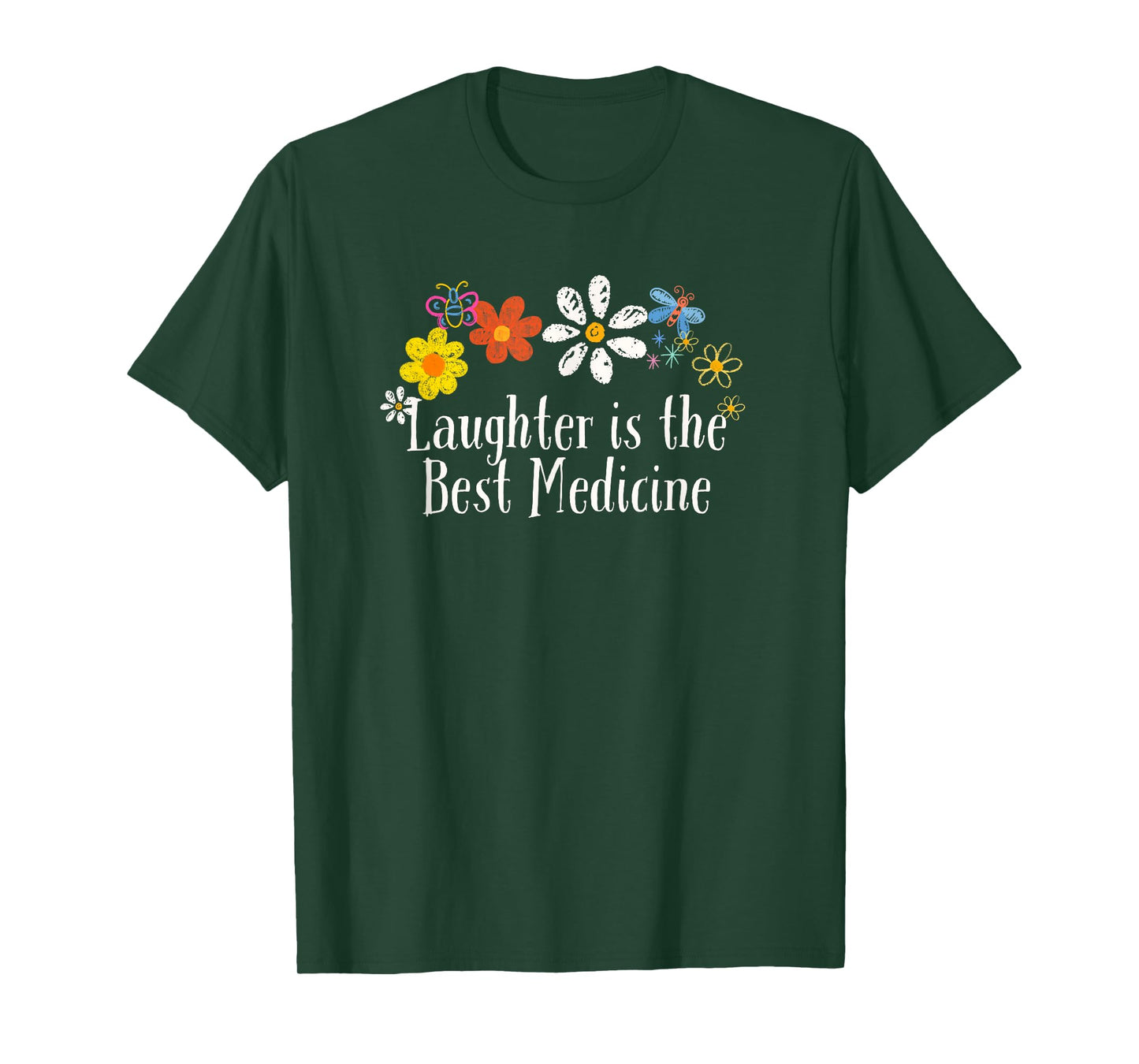 Funny Flowers Graphic Laughter is the Best Medicine Saying T-Shirt