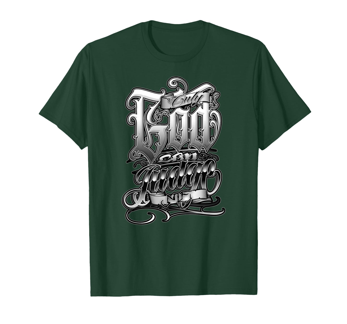ONLY GOD CAN JUDGE ME Chicano Clothing Tattoo Art Prayer T-Shirt