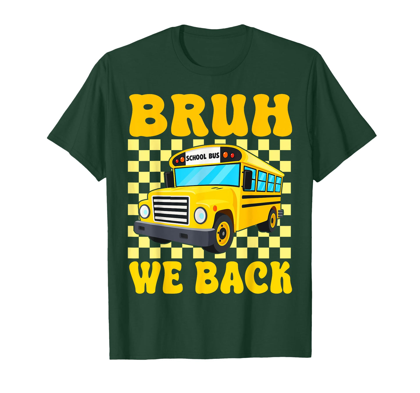 Bruh We Back Funny School Bus Driver Students Back To School T-Shirt