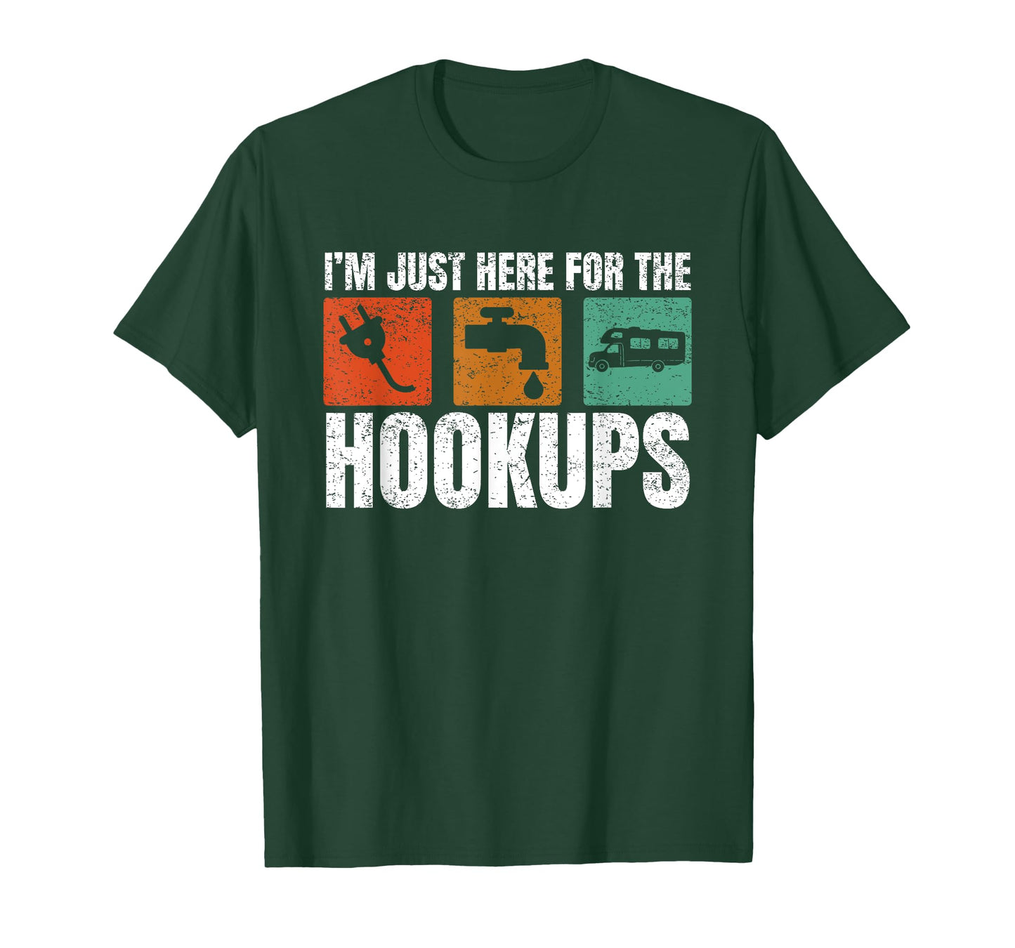 I'm Just Here For The Hookups Funny Camp Campers RV Camping T-Shirt