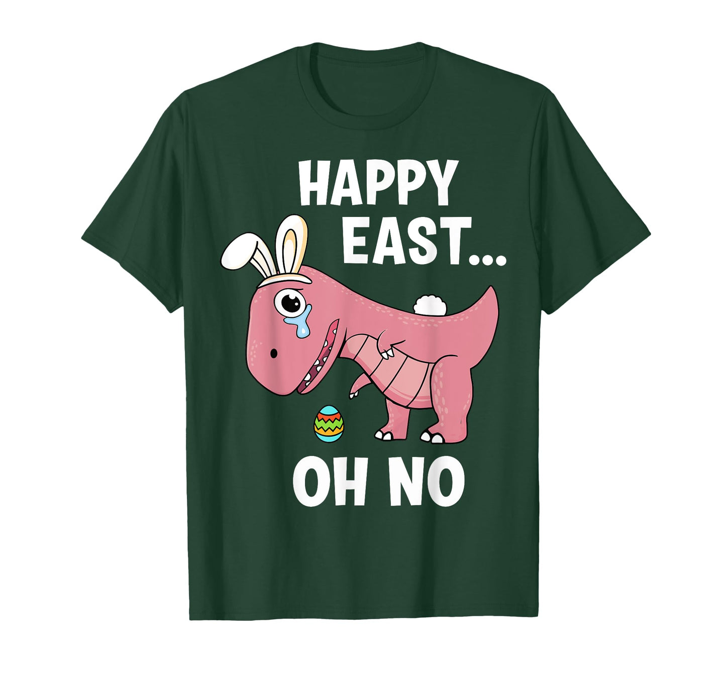 Happy east oh no funny t-rex dinosaur for easter T-Shirt