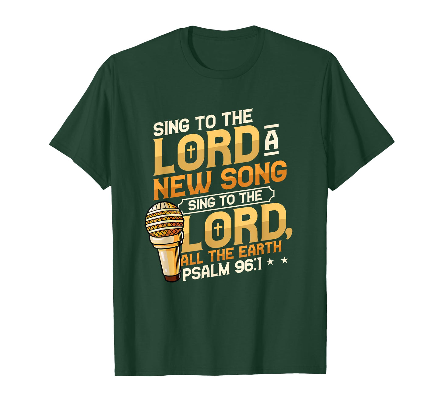 Sing To The Lord A New Song Religious Singing T-Shirt