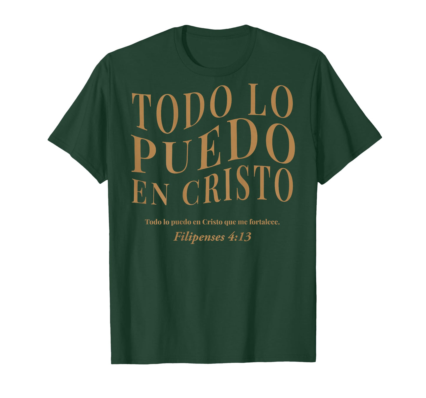 (ON Back) Todo Lo Puedo En Cristo Que Me Fortalece Christian T-Shirt