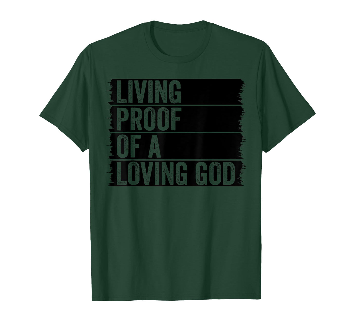 Jesus Christian Worship Faith Living Proof Of A Loving God T-Shirt