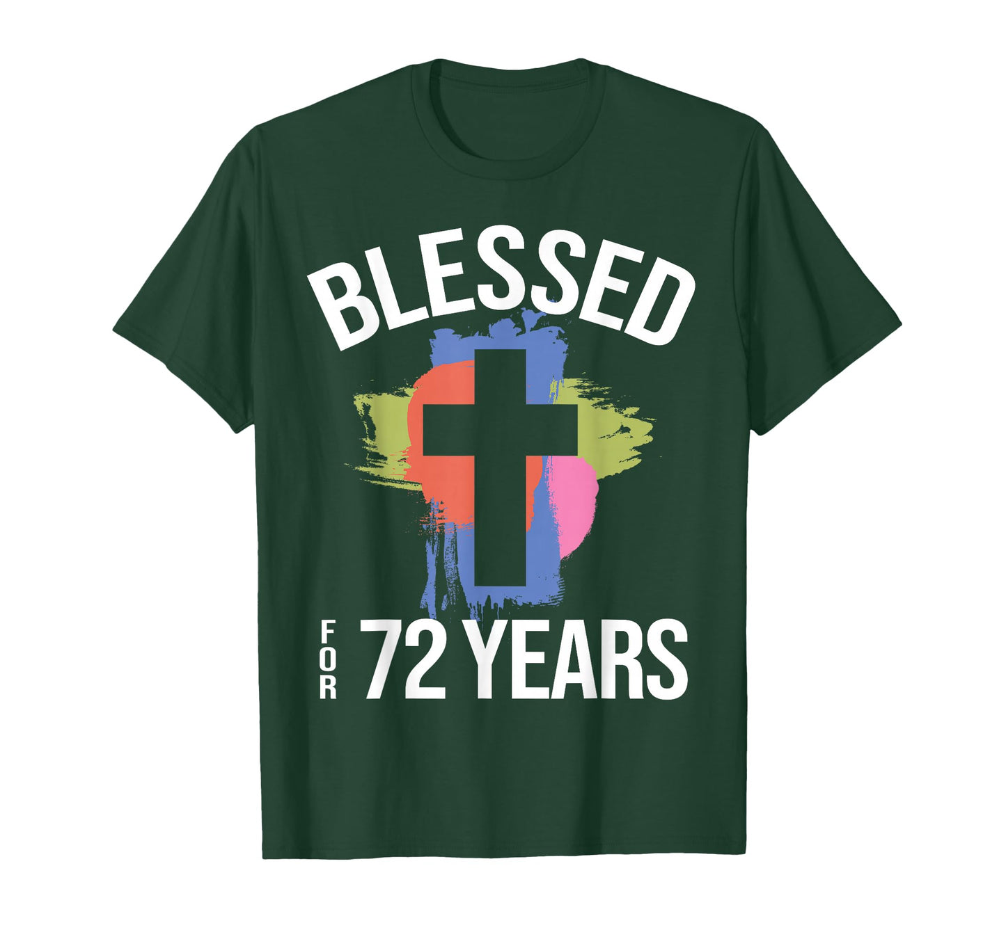Blessed for 72 Years I 72nd Birthday Church God Jesus T-Shirt