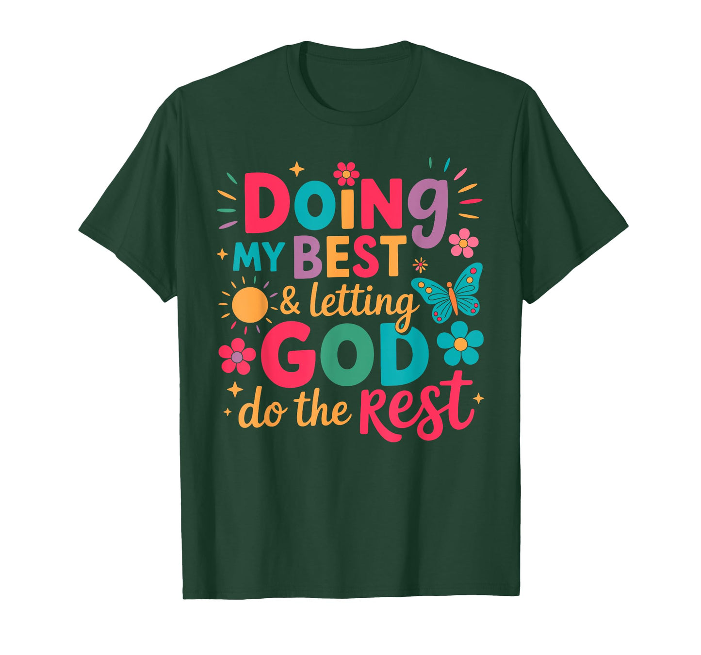 Doing My Best And Letting God Do The Rest Christian Faith T-Shirt