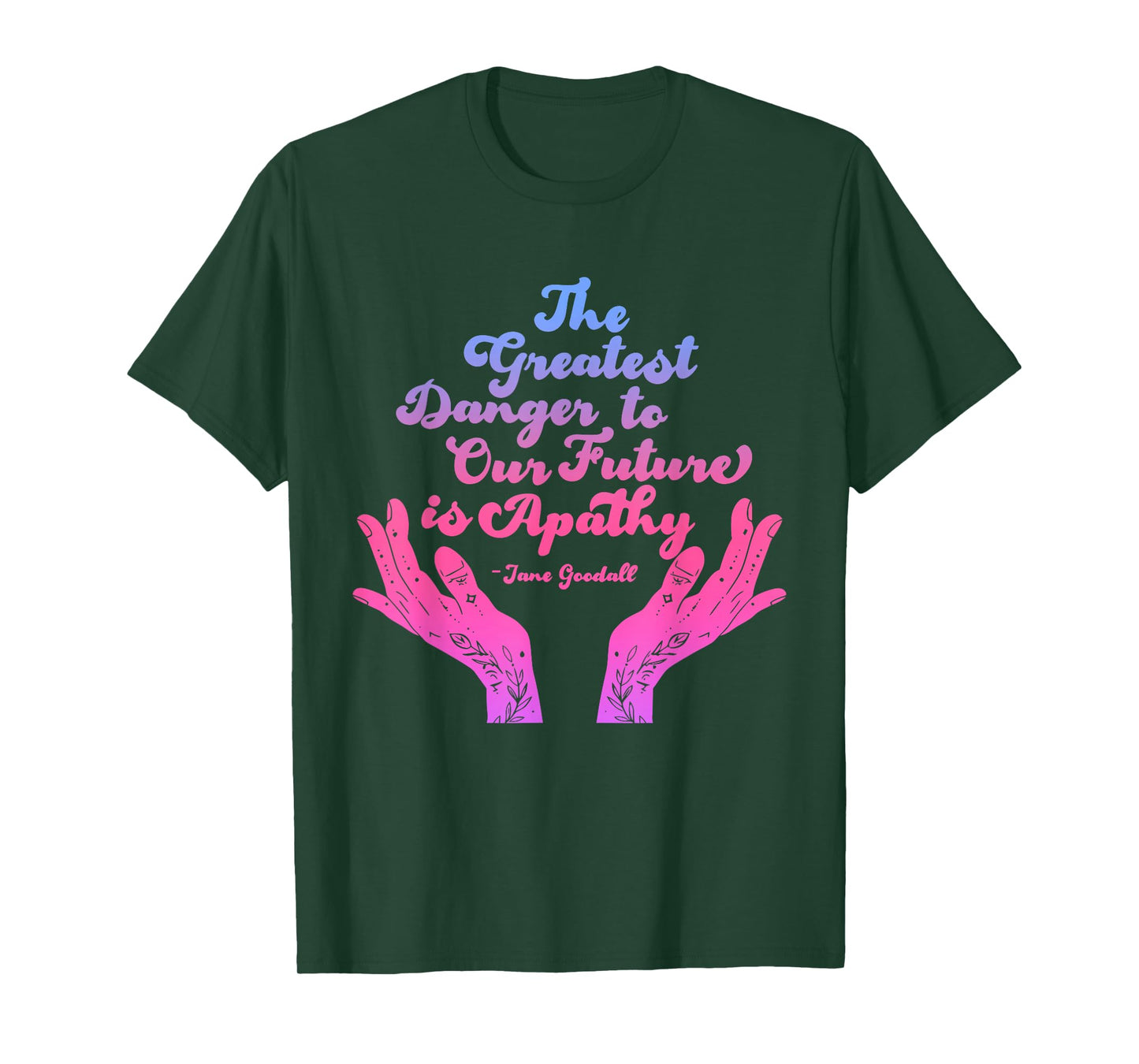 Greatest Danger to Our Future is Apathy Funny Quote T-Shirt