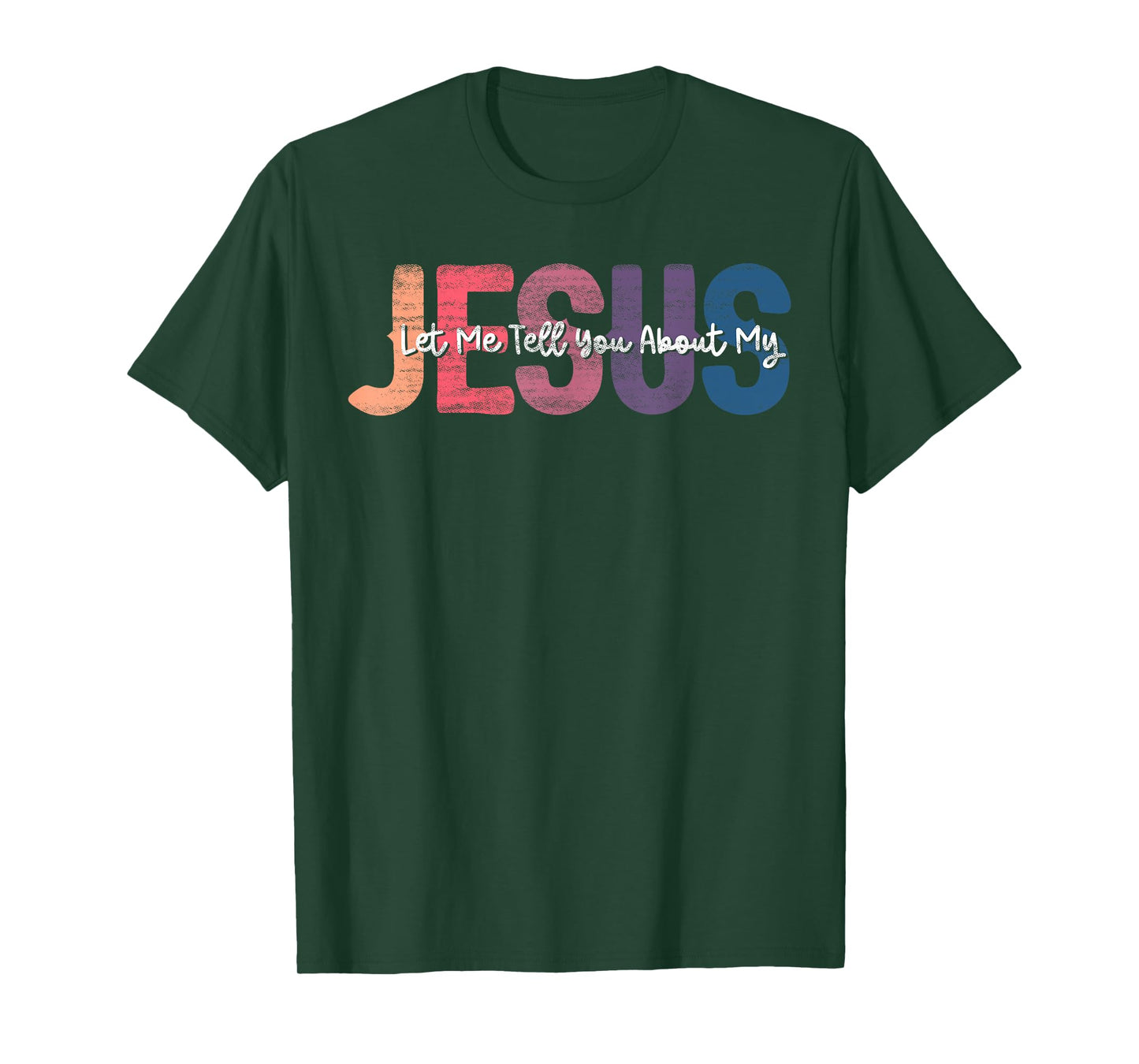 Let me Tell You About My Jesus Christ Bible Lover Cristian T-Shirt