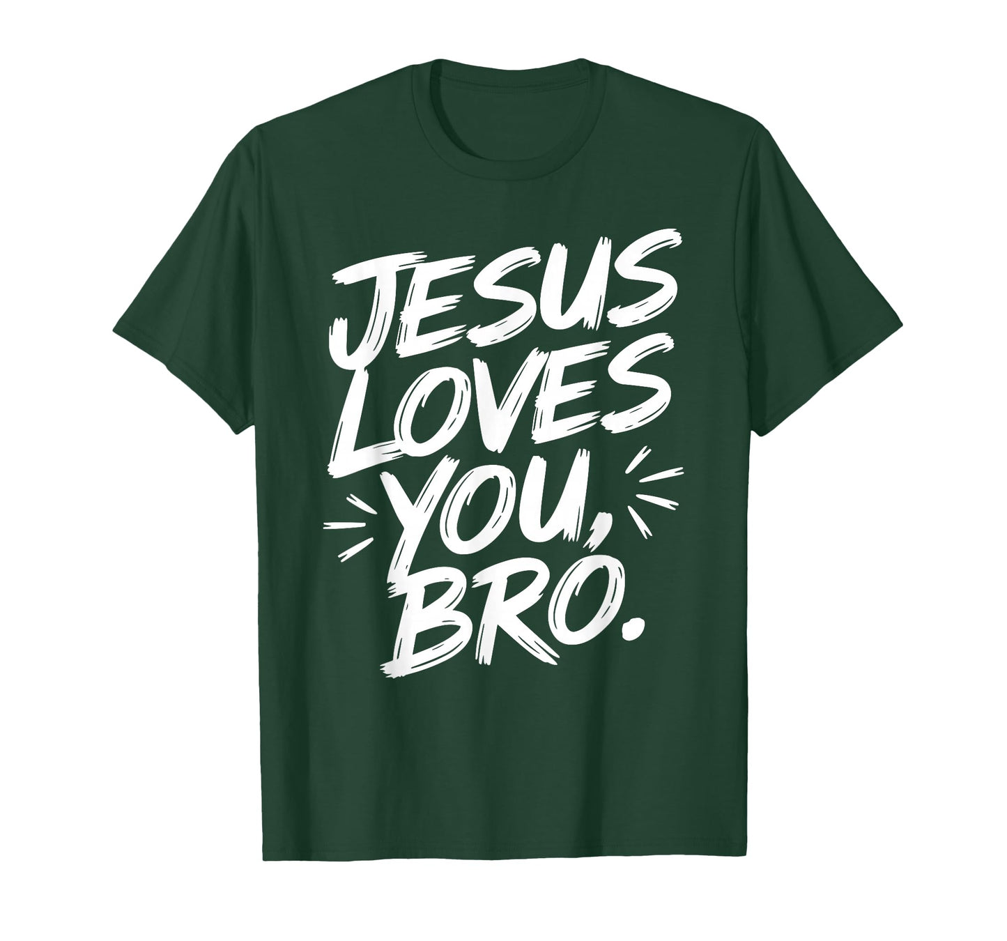 Jesus Loves You Bro Christian Faith Inspirational Message T-Shirt