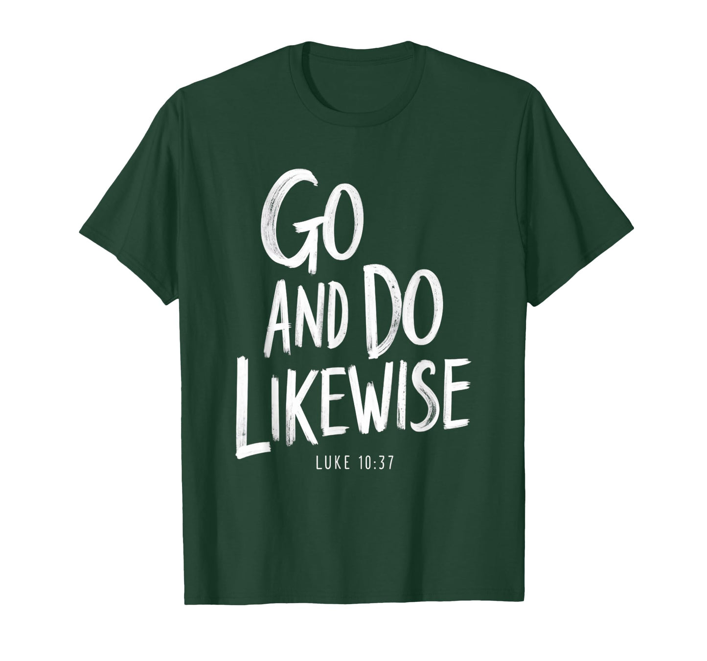 Go and Do Likewise Good Samaritan Jesus Parable Christian T-Shirt