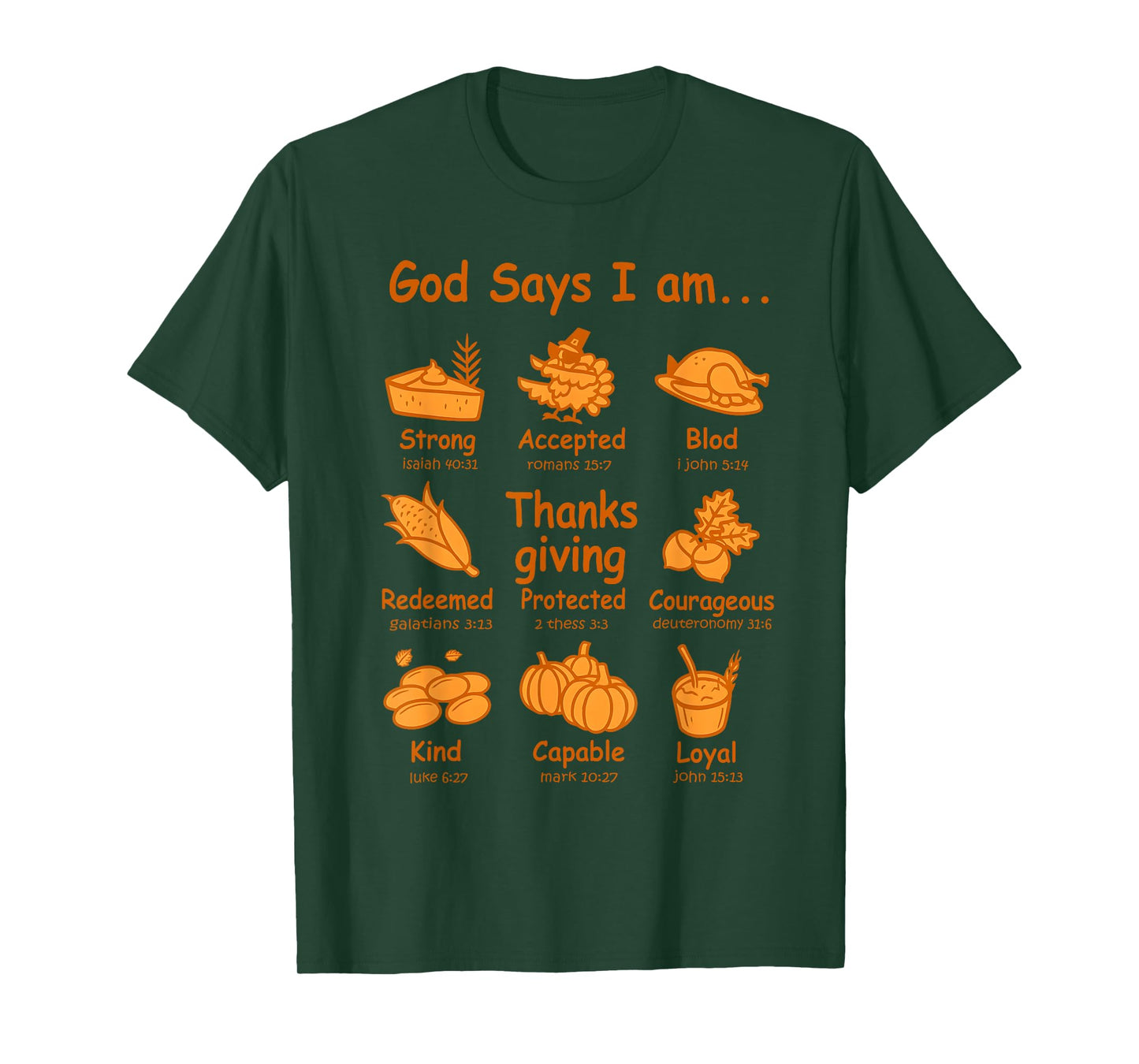 God Says I am Thanksgiving Dinner Thanksgiving Bible Verse T-Shirt