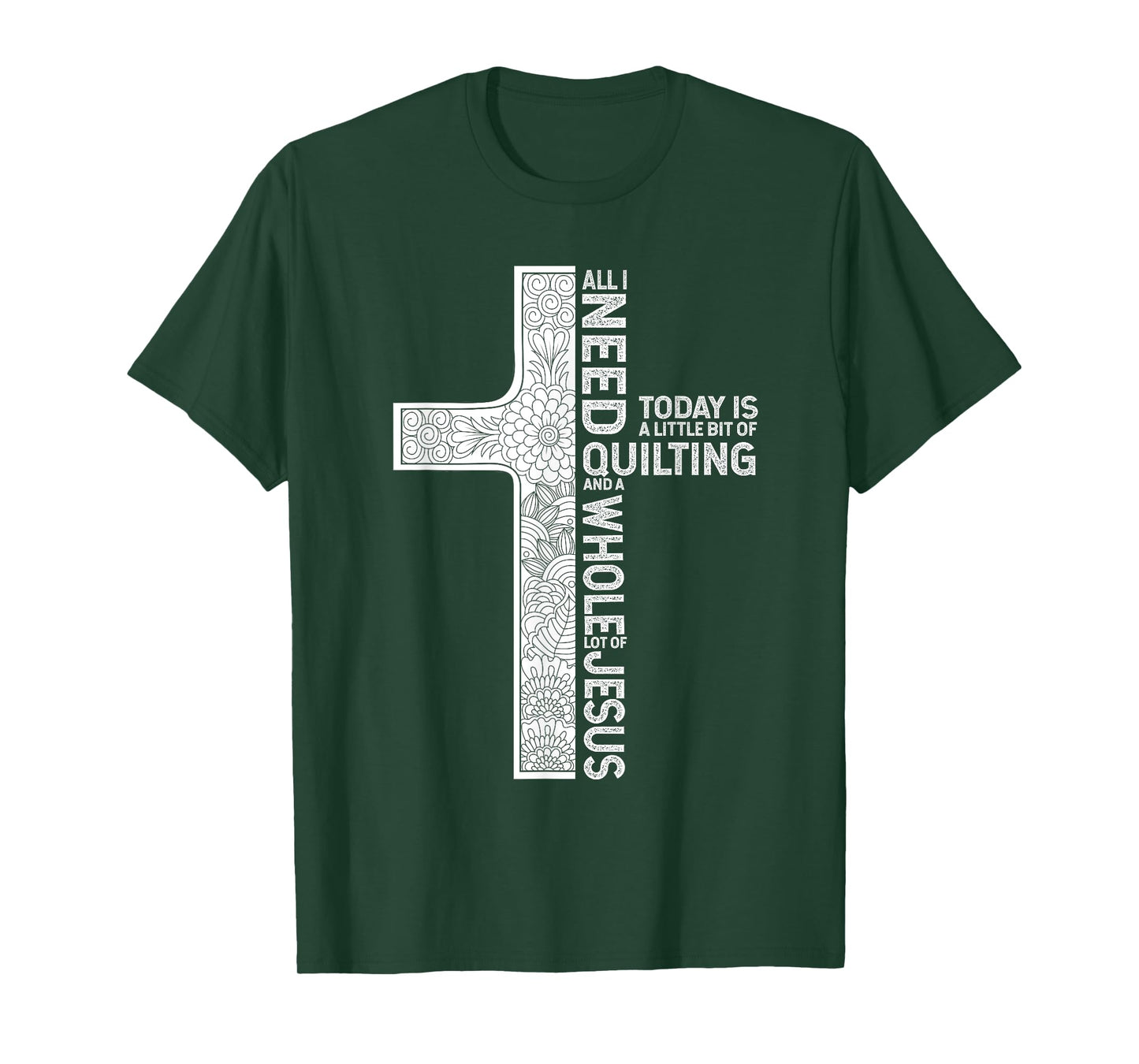 All I Need Is Quilting And A Whole Lot Of Jesus Shirt T-Shirt