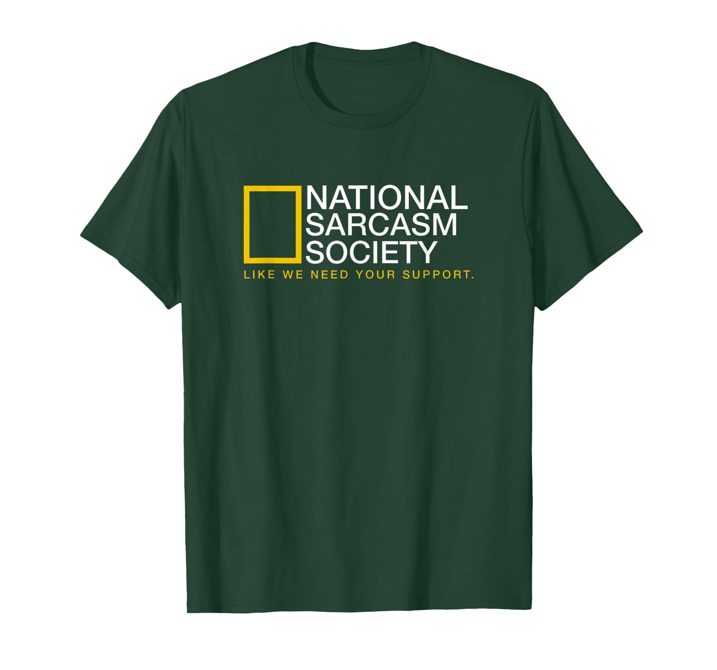 National Sarcasm Society Funny Sarcastic T-Shirt