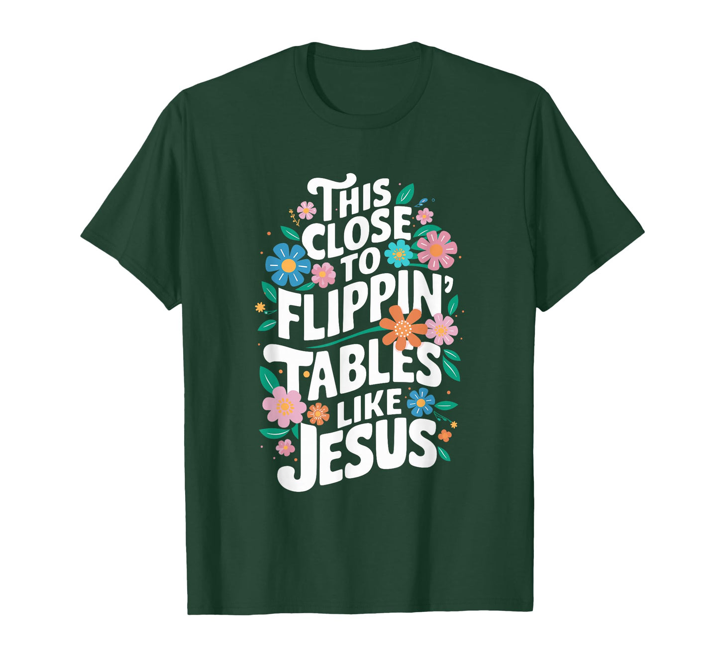 This Close to Flippin' Tables Like Jesus Religious Christian T-Shirt
