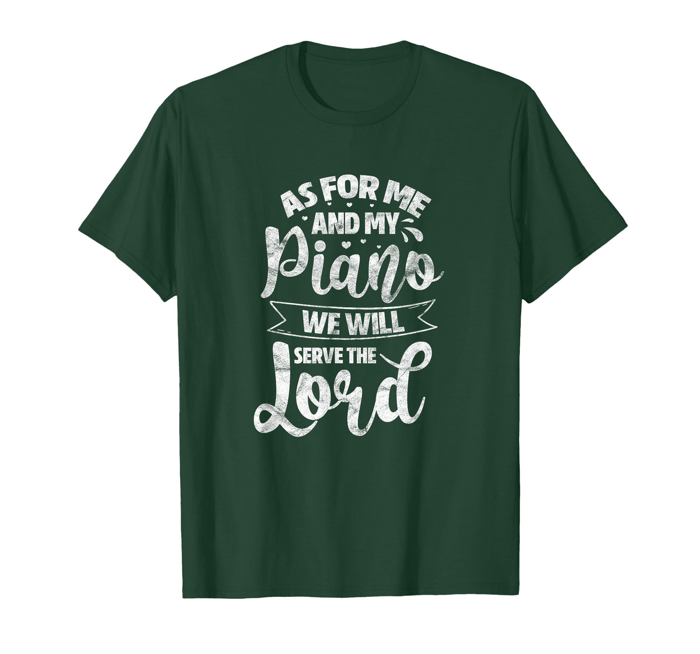 As for Me and My Piano We Will Serve The Lord Christian T-Shirt