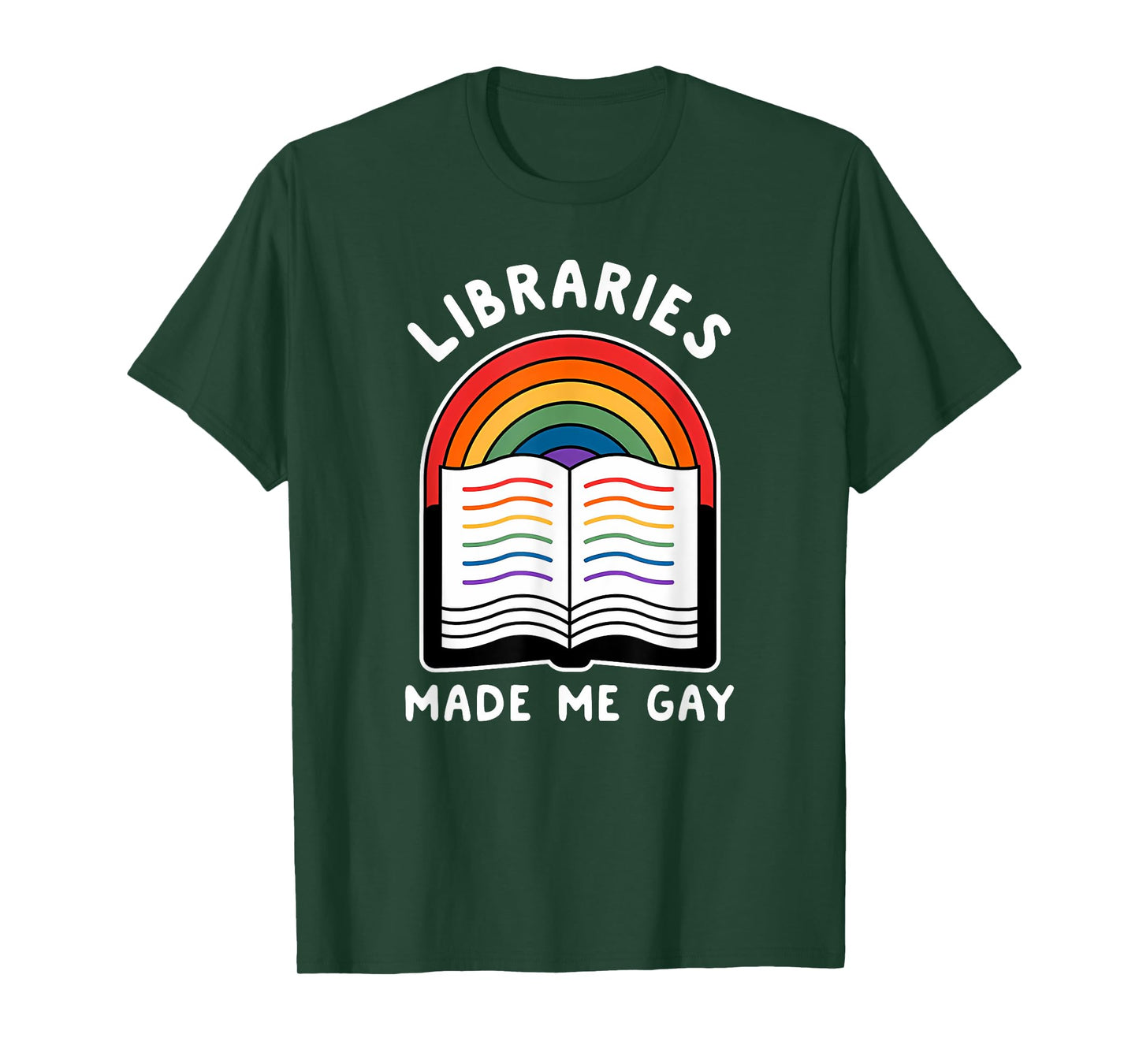 Libraries made me gay Funny design T-Shirt