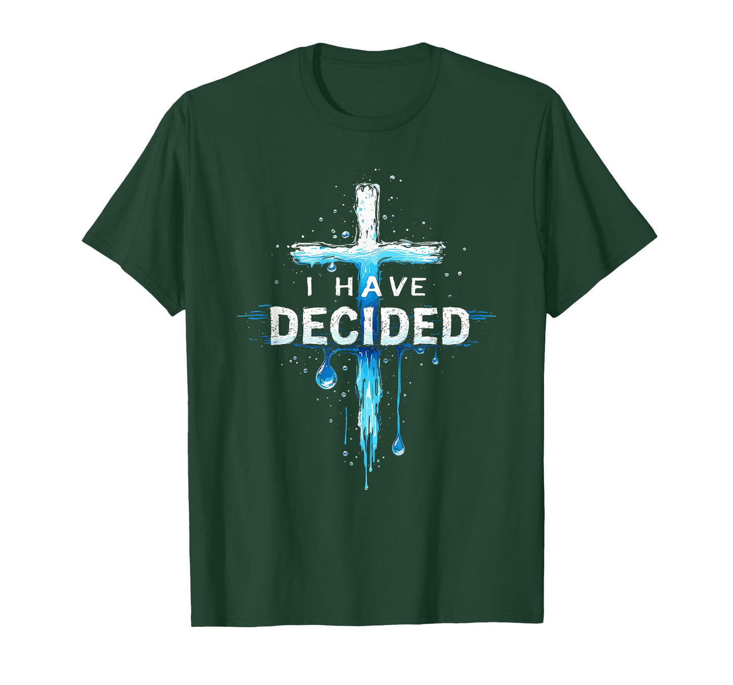 I Have Decided To Follow Jesus Baptism Water Cross T-Shirt