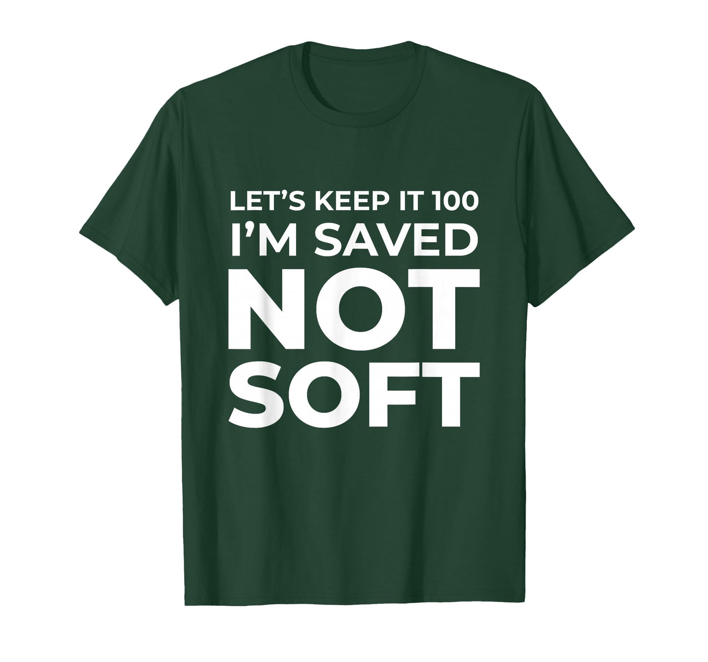 I'm Saved, Not Soft Christian Faith Gospel Gift T-Shirt