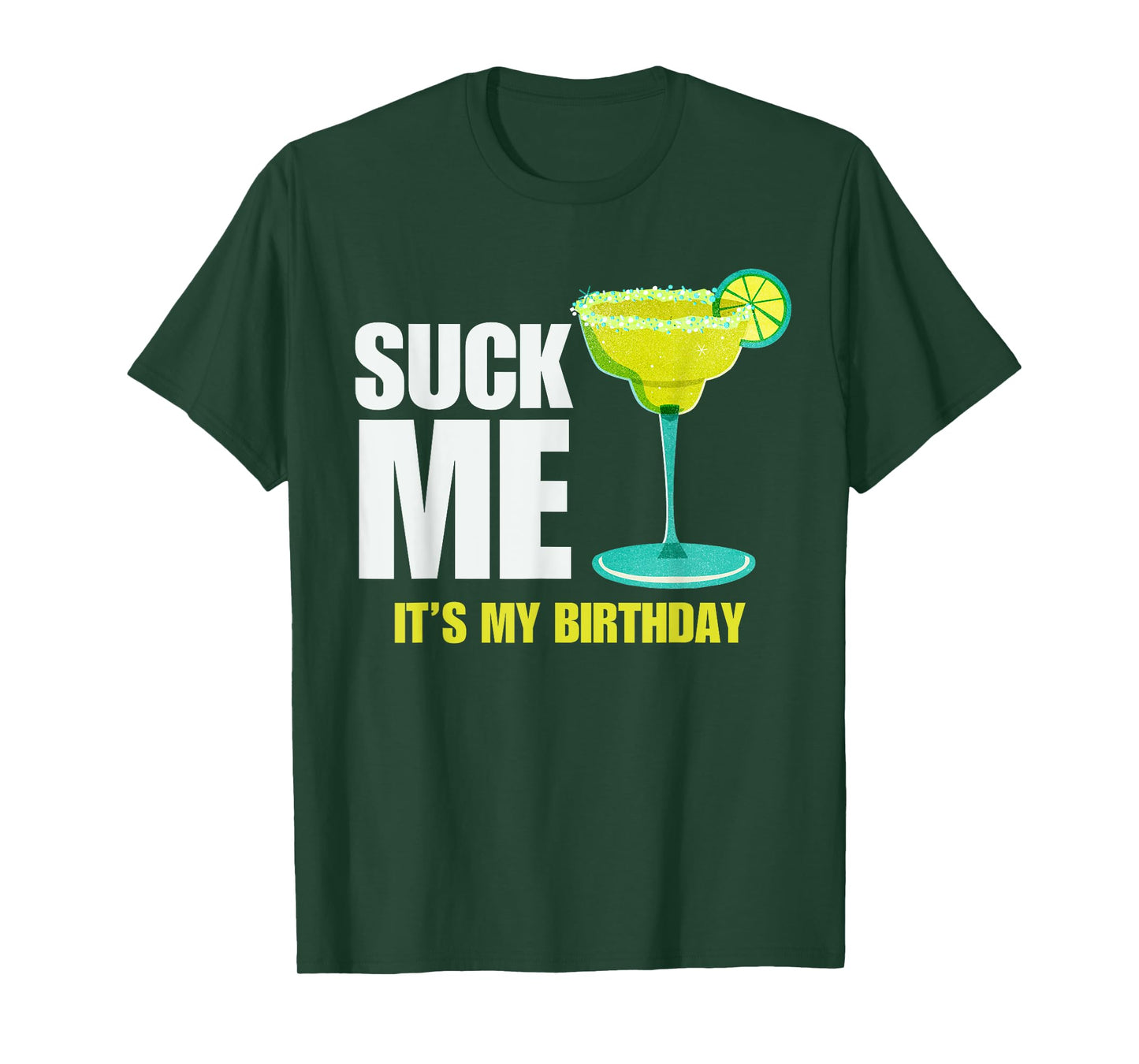 Suck me Its my Birthday Funny Birthday Women Wife Adult Joke T-Shirt