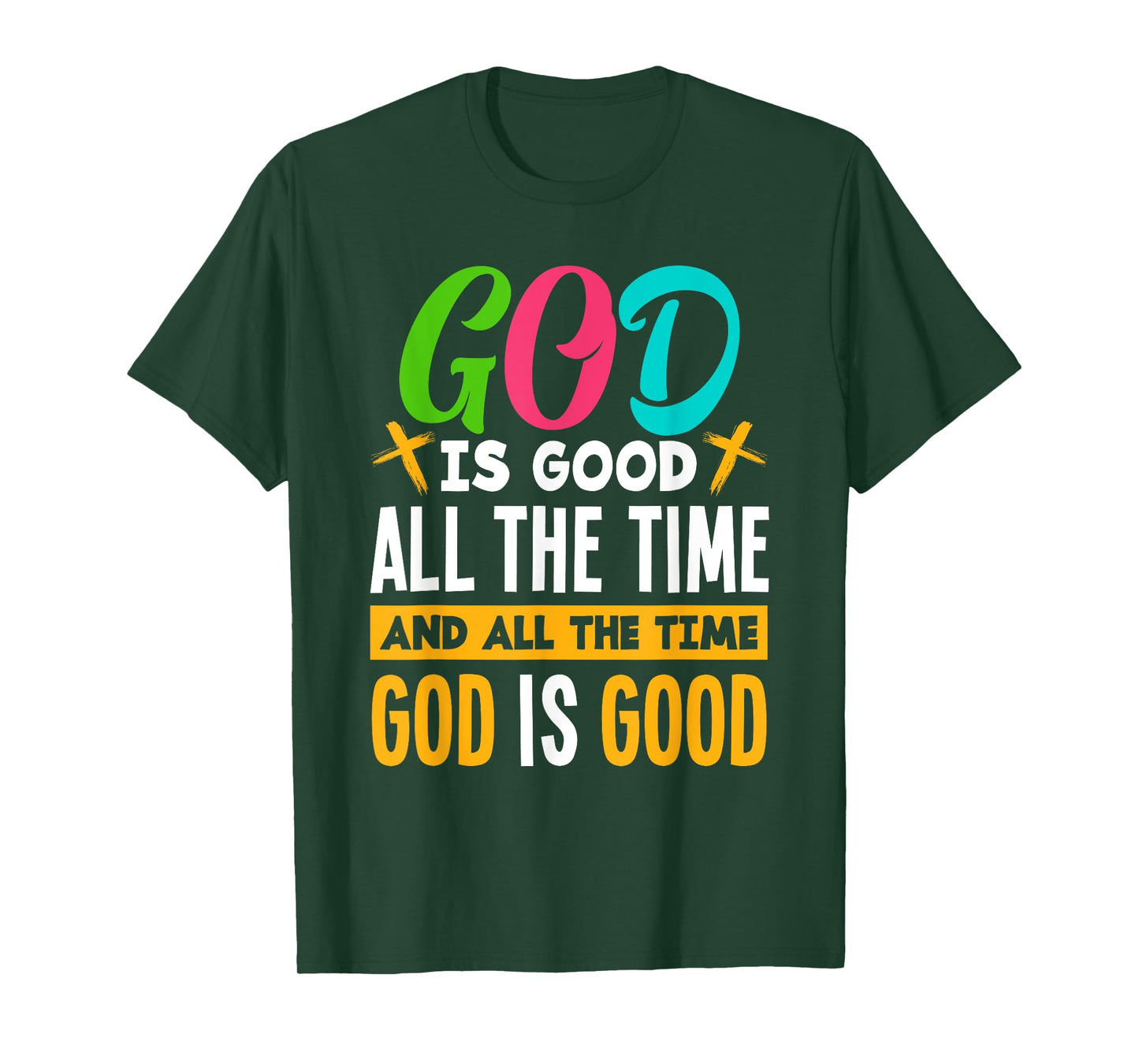 God Is Good All The Time Jesus Christ Christian Gift T-Shirt