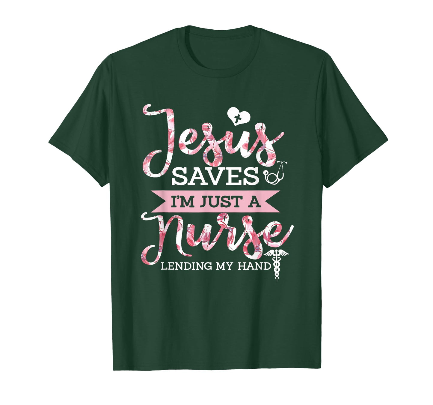Jesus Saves I'm Just A Nurse Christian Faith Religious Gift T-Shirt