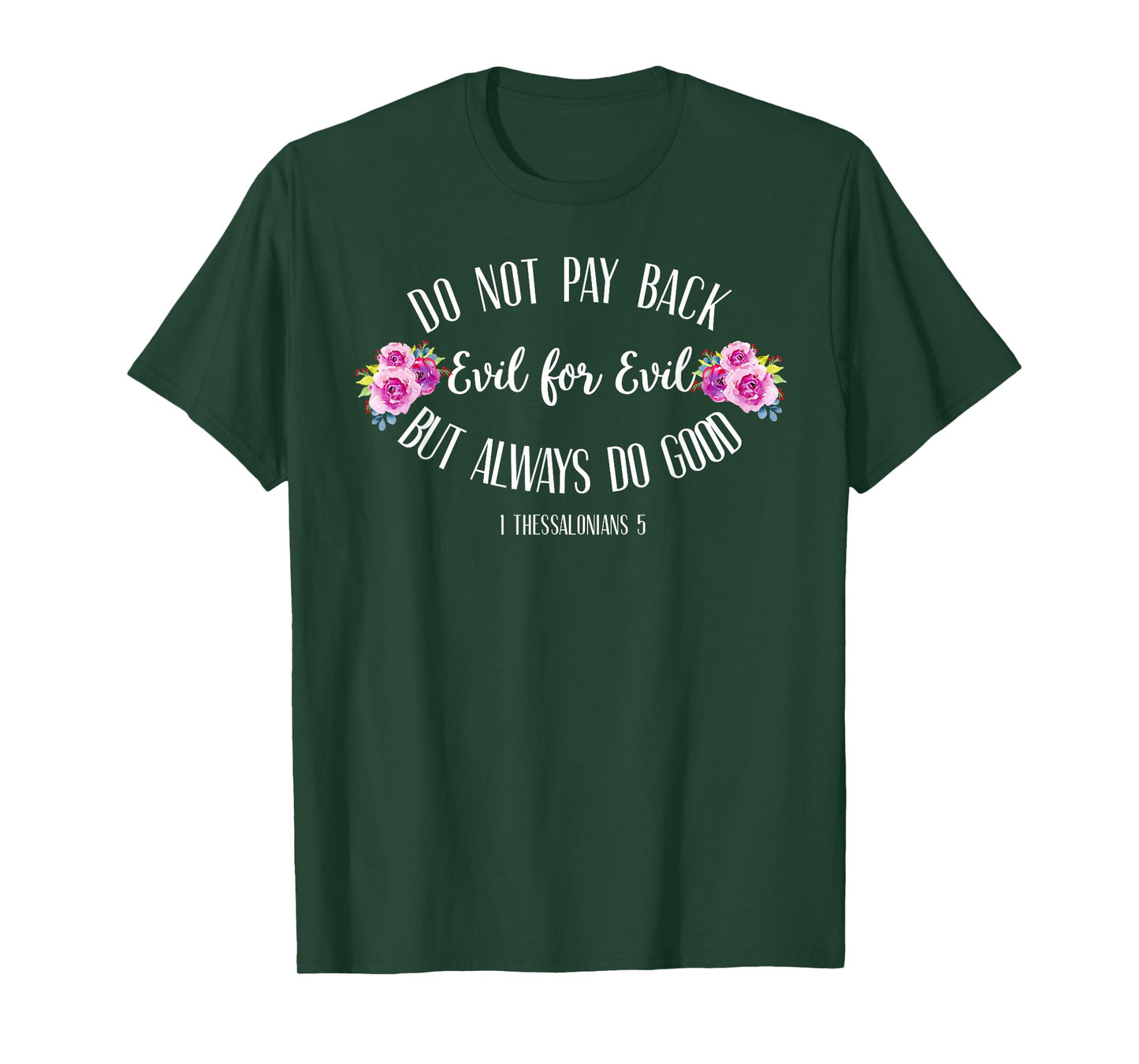 Do not pay back evil for evil shirt Christian shirt