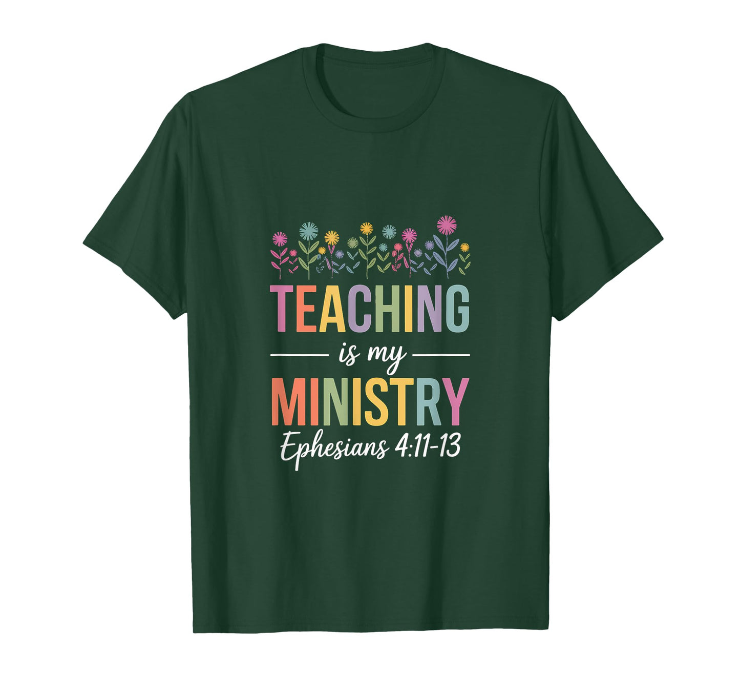 Teaching-is My-Ministry-Flower-Jesus-Christian-Teacher T-Shirt