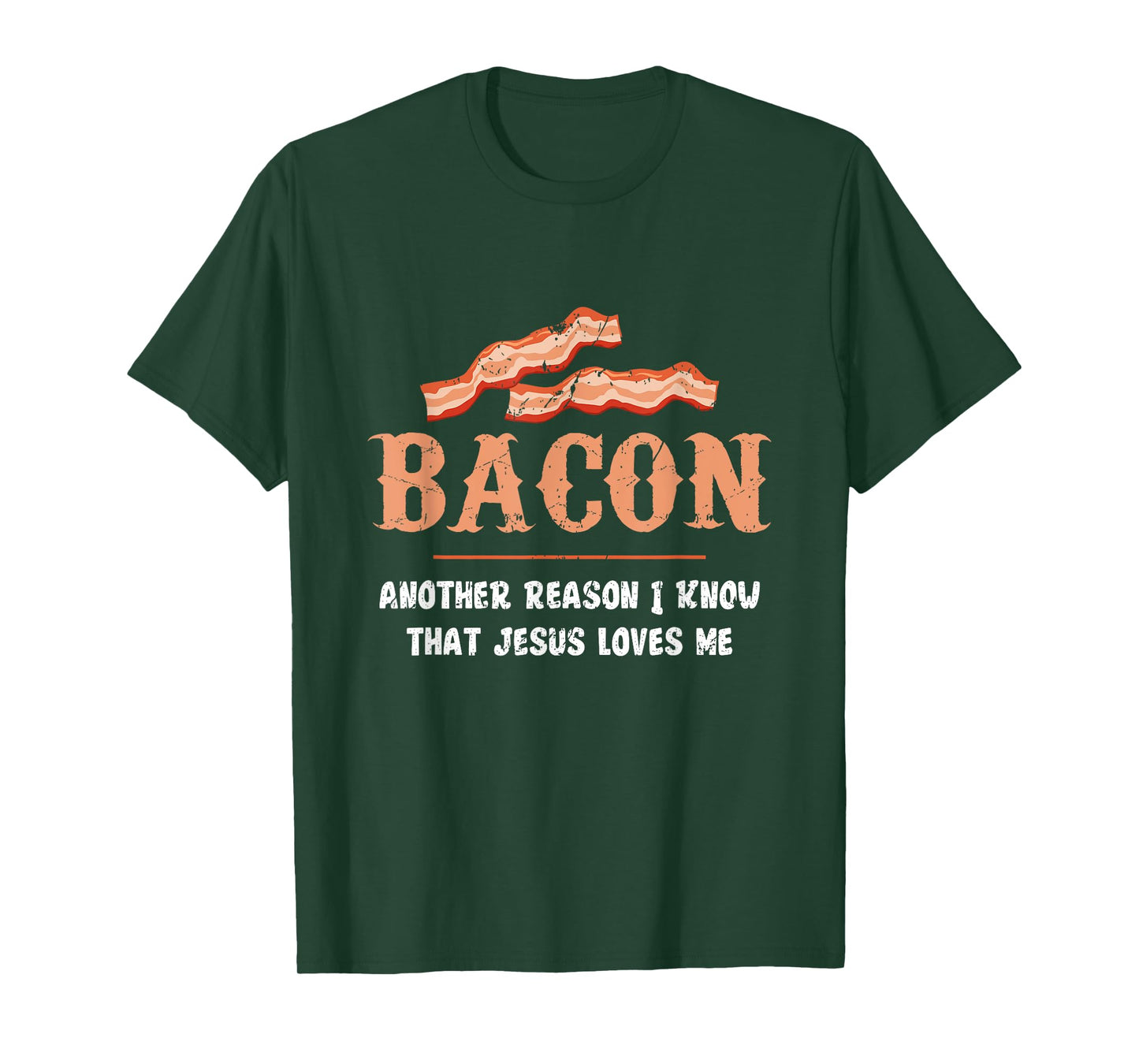 Bacon Another-Reason I Know Jesus Loves Me Bacon Jesus T-Shirt