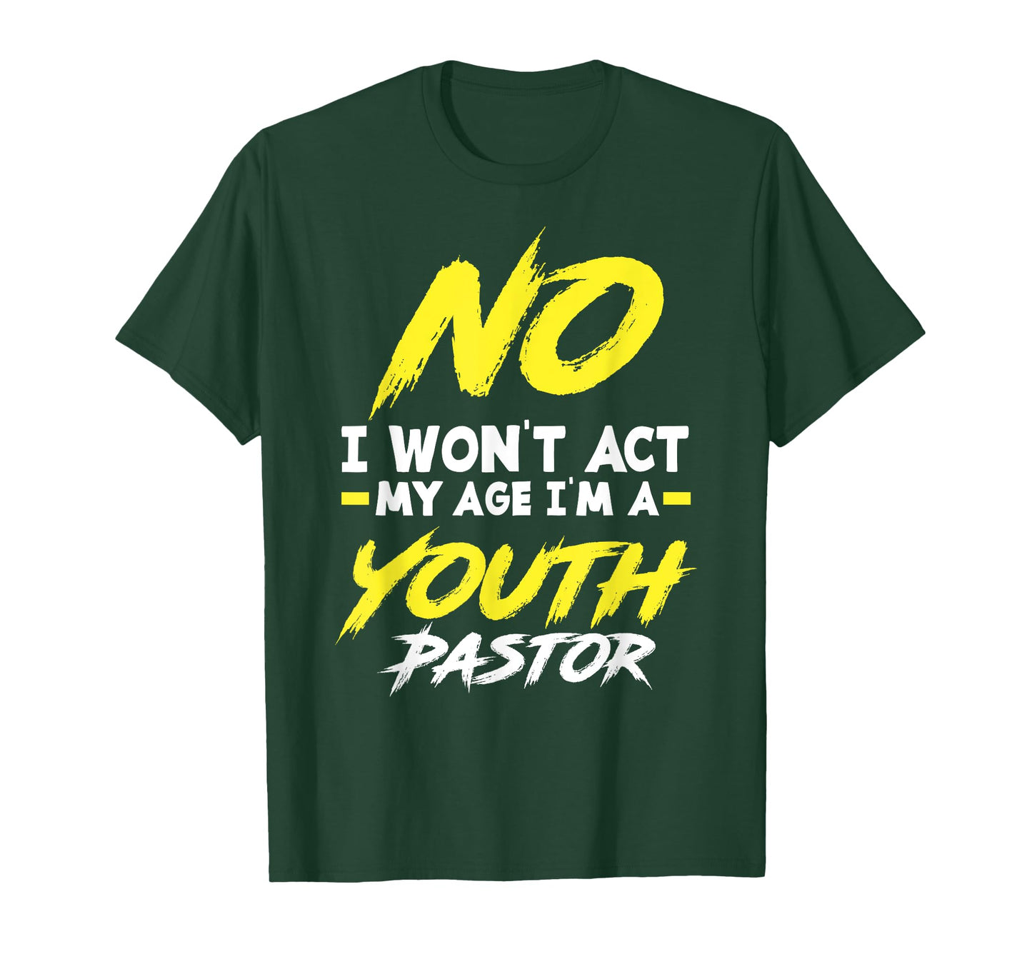 Funny I Won't Act My Age I'm A Youth Pastor Christian T-Shirt