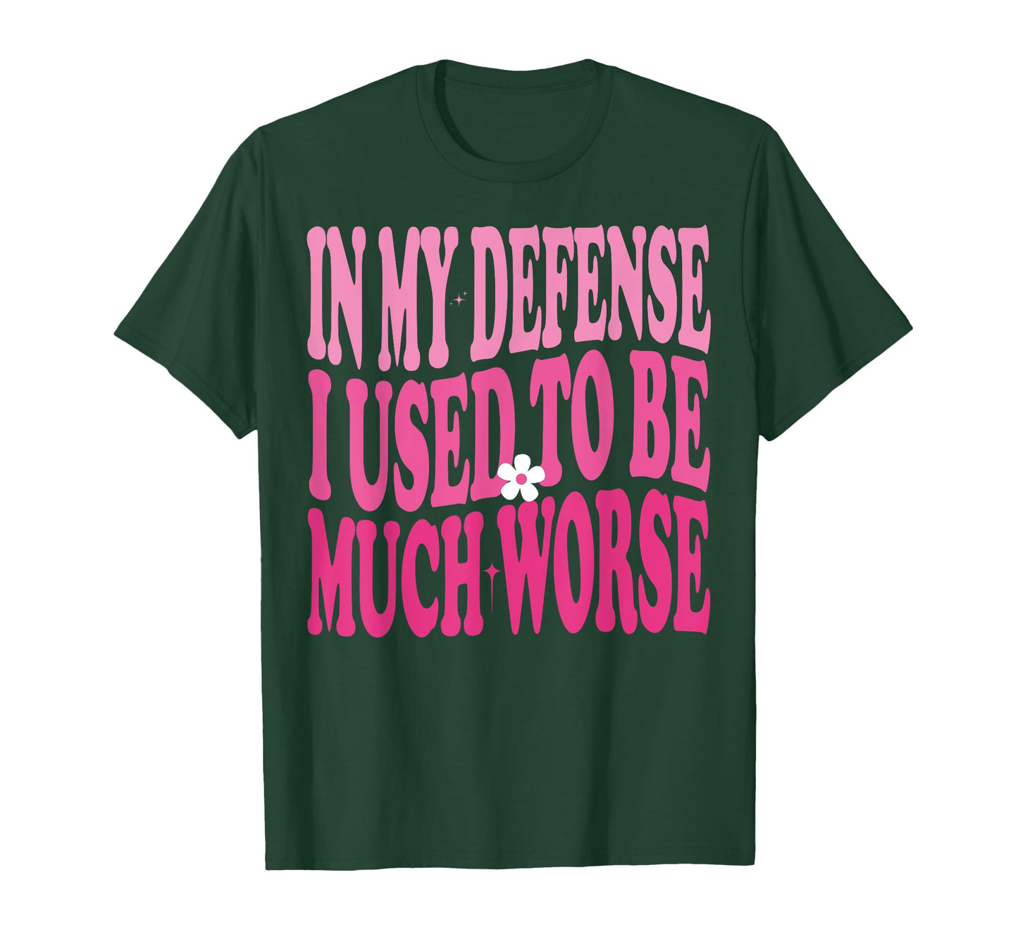 In My Defense I Used To Be Much Worse Funny Humor Groovy T-Shirt
