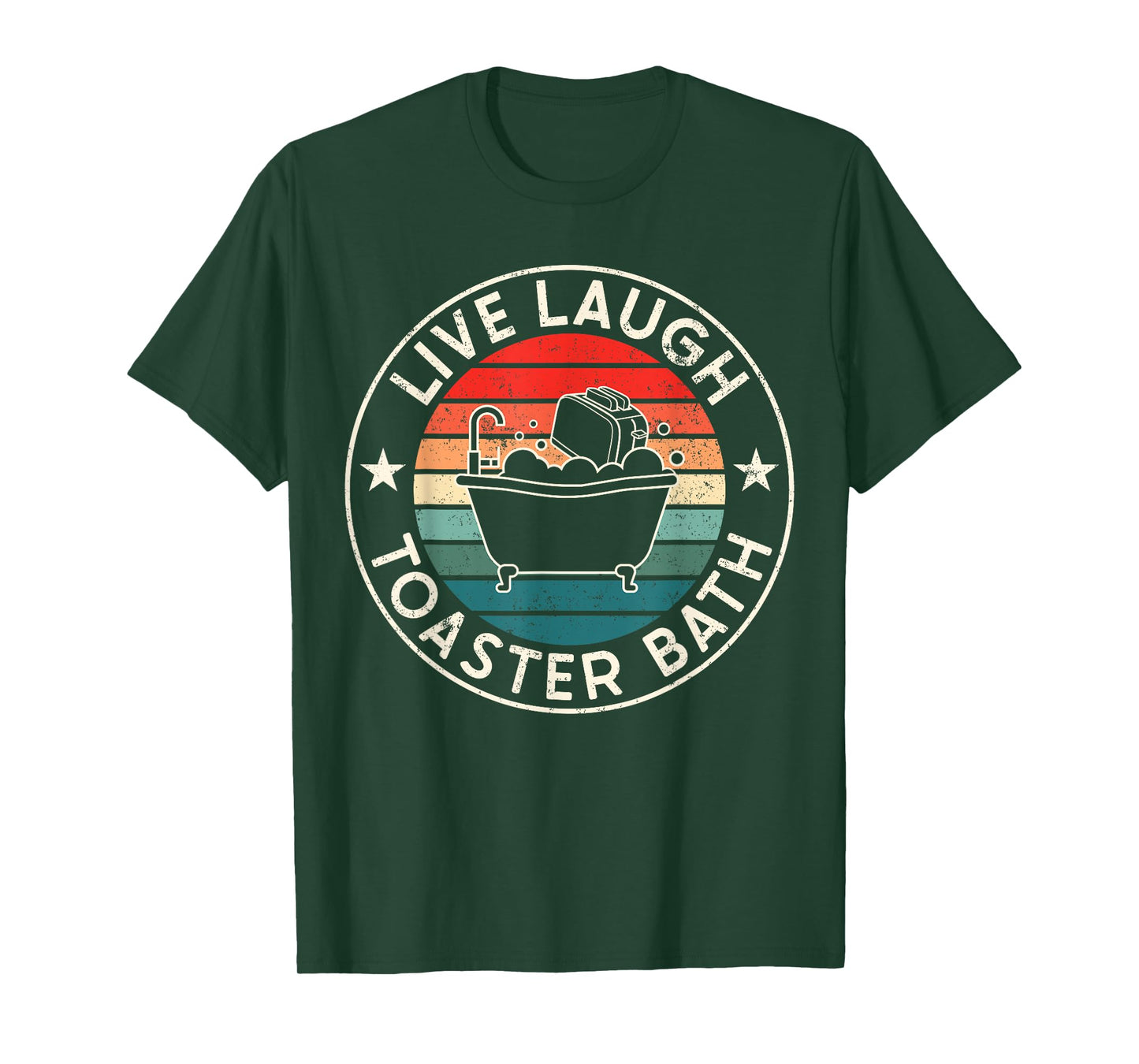 Live Laugh Toaster Bath Meme Humor Sarcastic Quote Souvenir T-Shirt