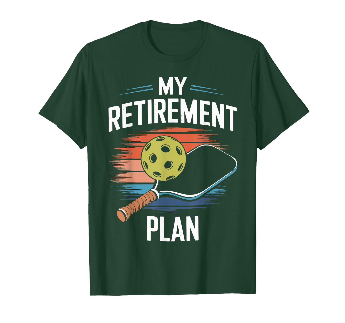 My Retirement Plan Pickleball Player Paddleball Lover Funny T-Shirt