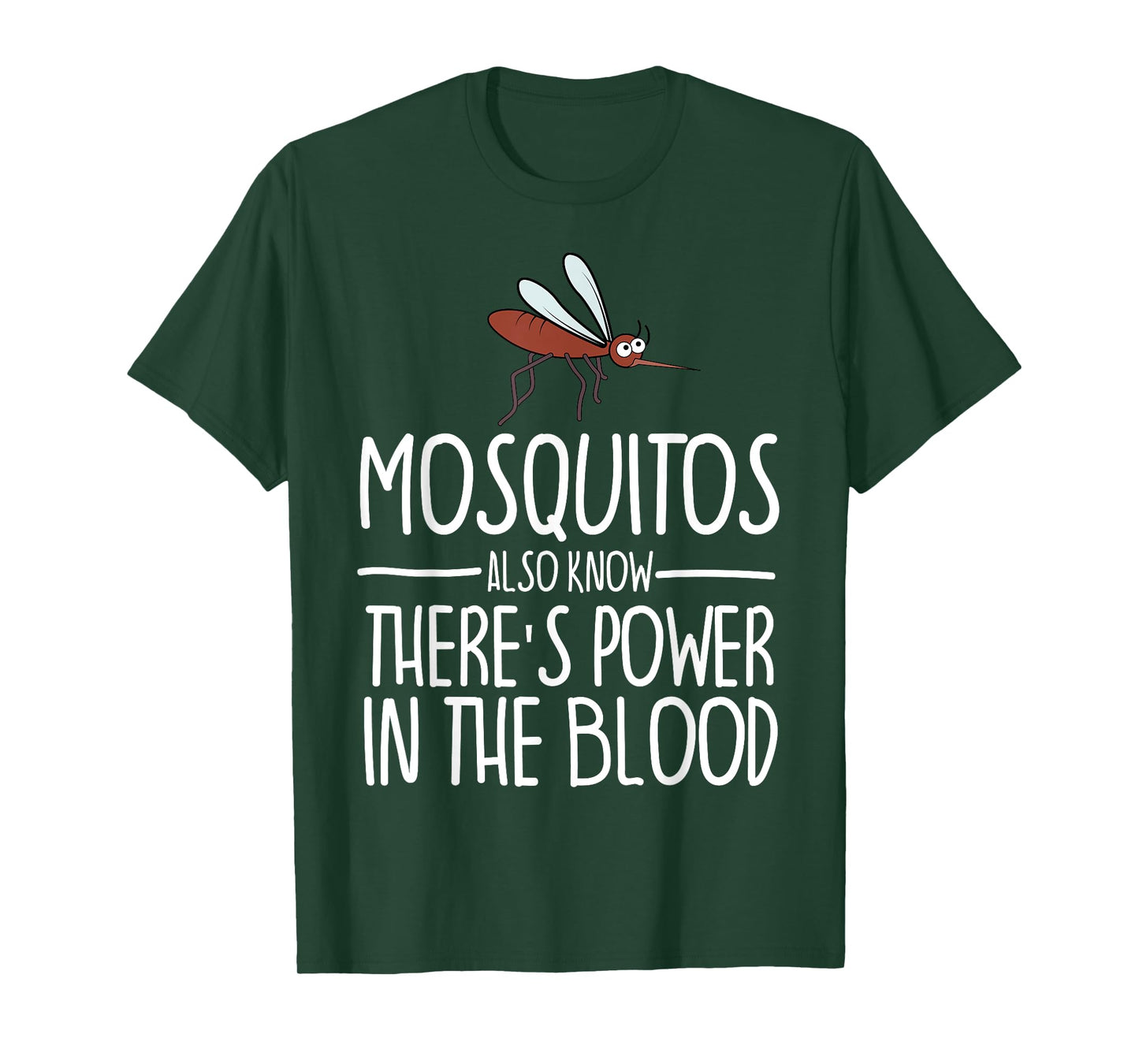 Mosquitos Also Know There's Power In The Blood Christian T-Shirt