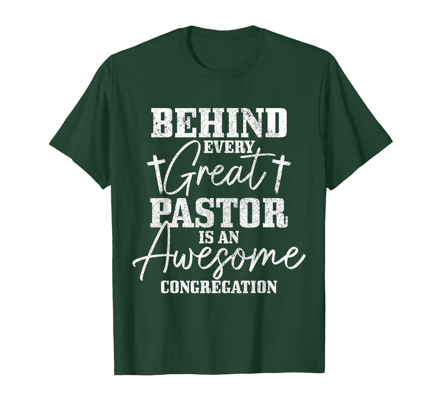 Behind Every Great Pastor Is Awesome Congregation Christian T-Shirt