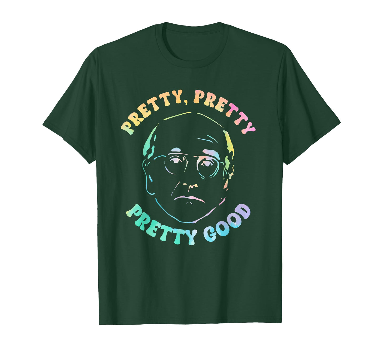 Pretty, Pretty Pretty Good T-Shirt