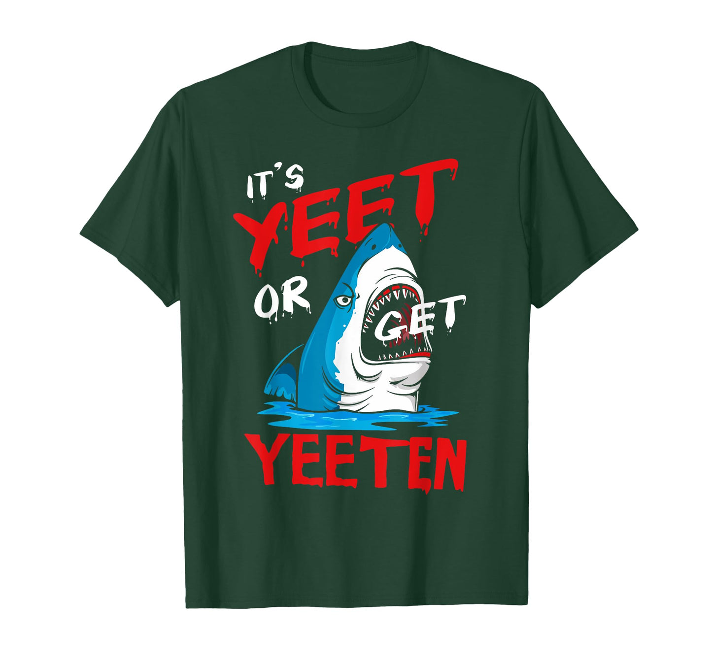 Yeet Funny Saying Quote Or Get Yeeten Slang Men Boys Women T-Shirt