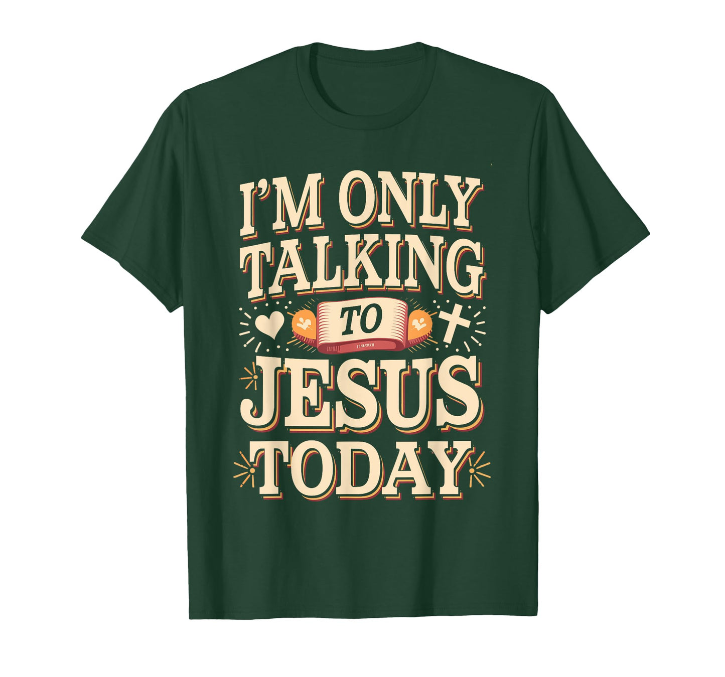 I'm Only Talking To Jesus Christian T-Shirt