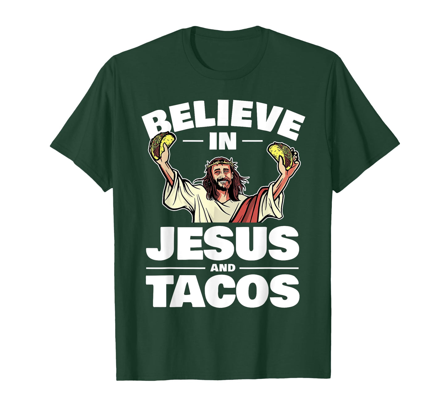 Believe In Jesus And Tacos T-Shirt