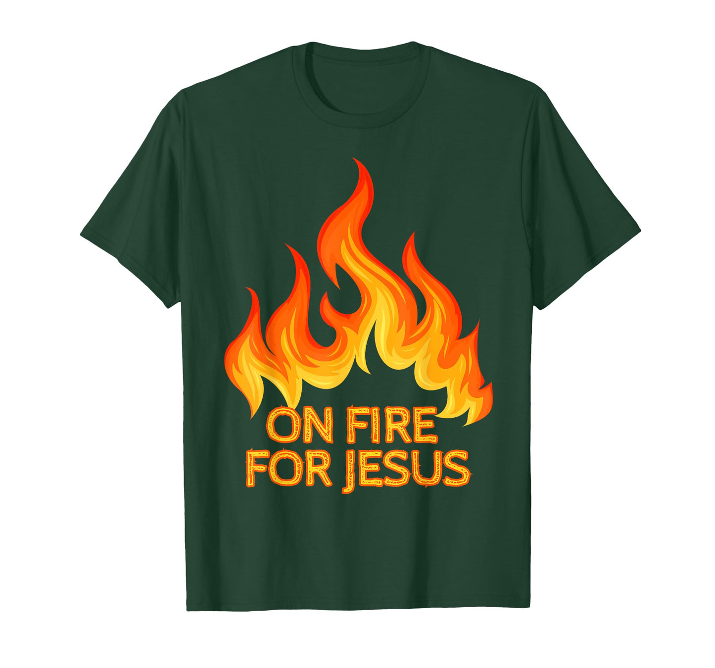 On Fire For Jesus Christ Inspiration Christian Faith & Hope T-Shirt