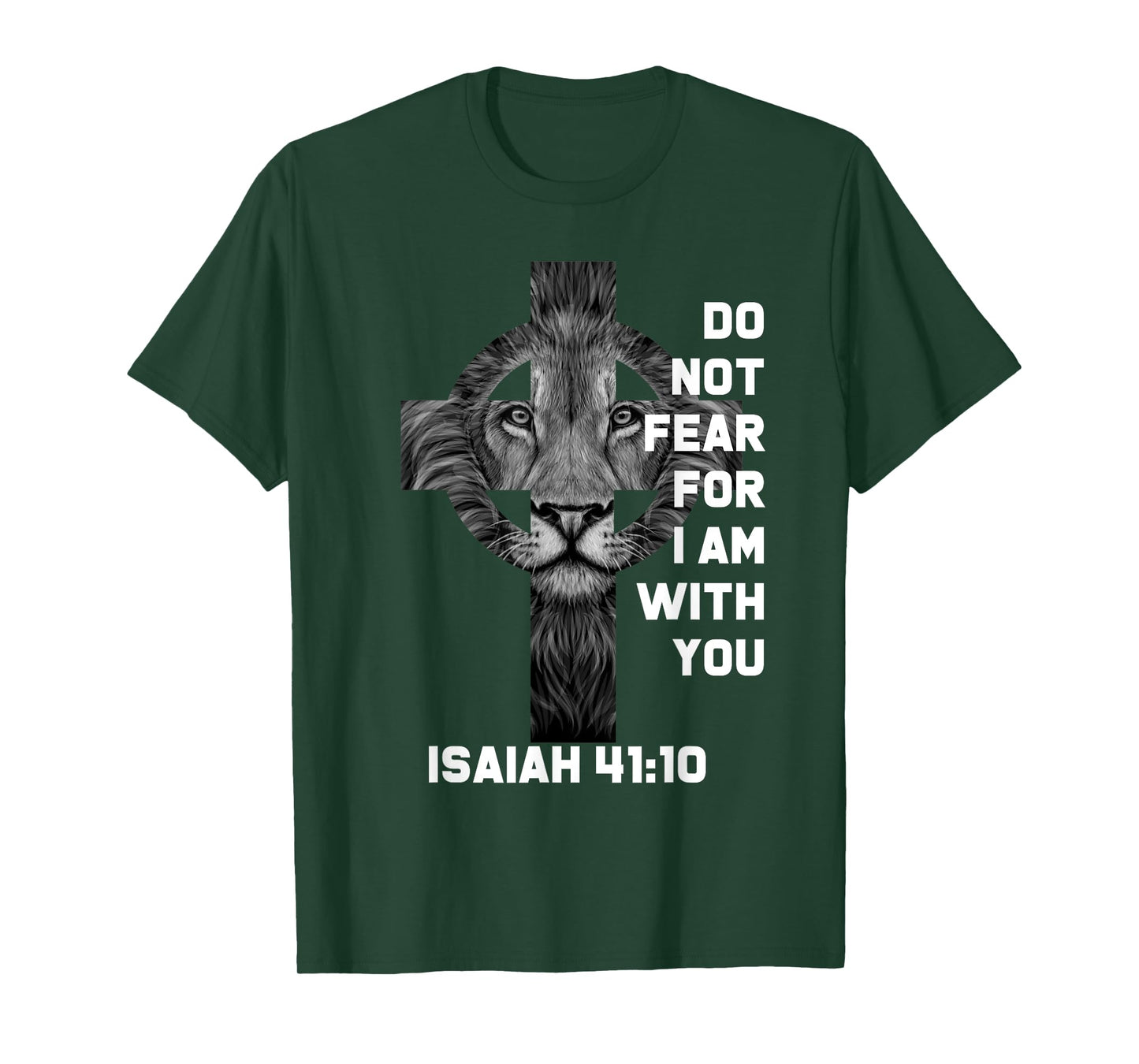 Do Not Fear For Am With You Christian Bible Sayings Lion T-Shirt